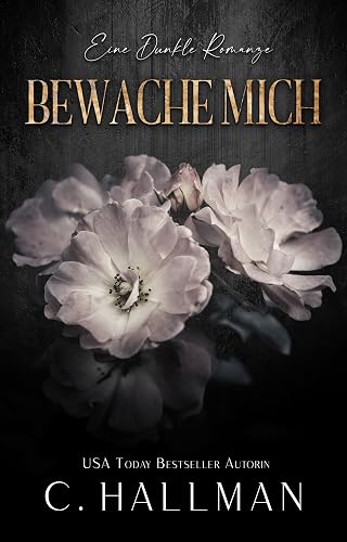 Bewache Mich: Ein Dark Romance Mafia Roman (Rossi Mafia 3) (German Edition)