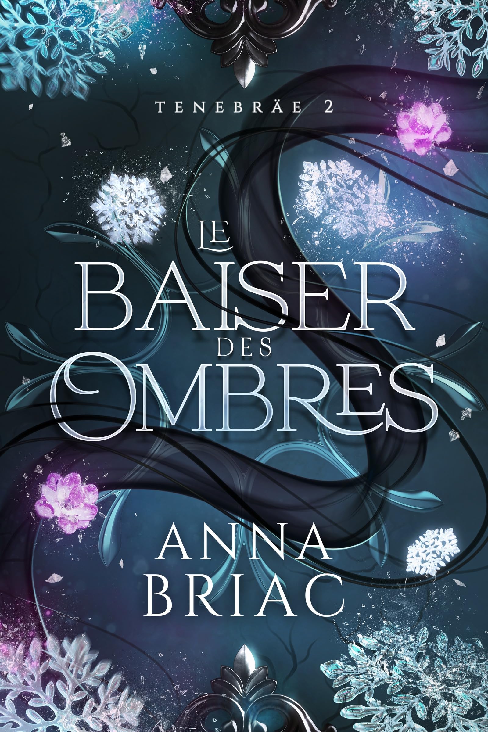 Le baiser des ombres: Tenebräe tome 2