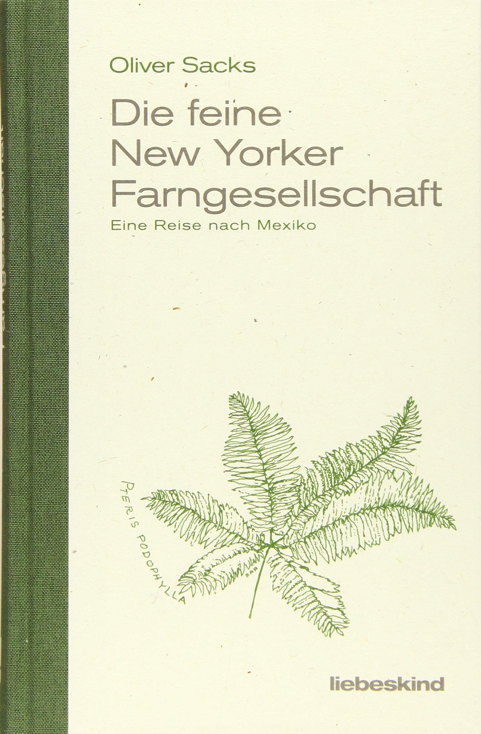 Liebeskind Die Feine New Yorker Farngesellschaft: Eine Reise Nach Mexiko