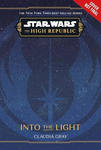 Star Wars: The High Republic: Into the Light (Star Wars: The High Republic (Young Adult))
