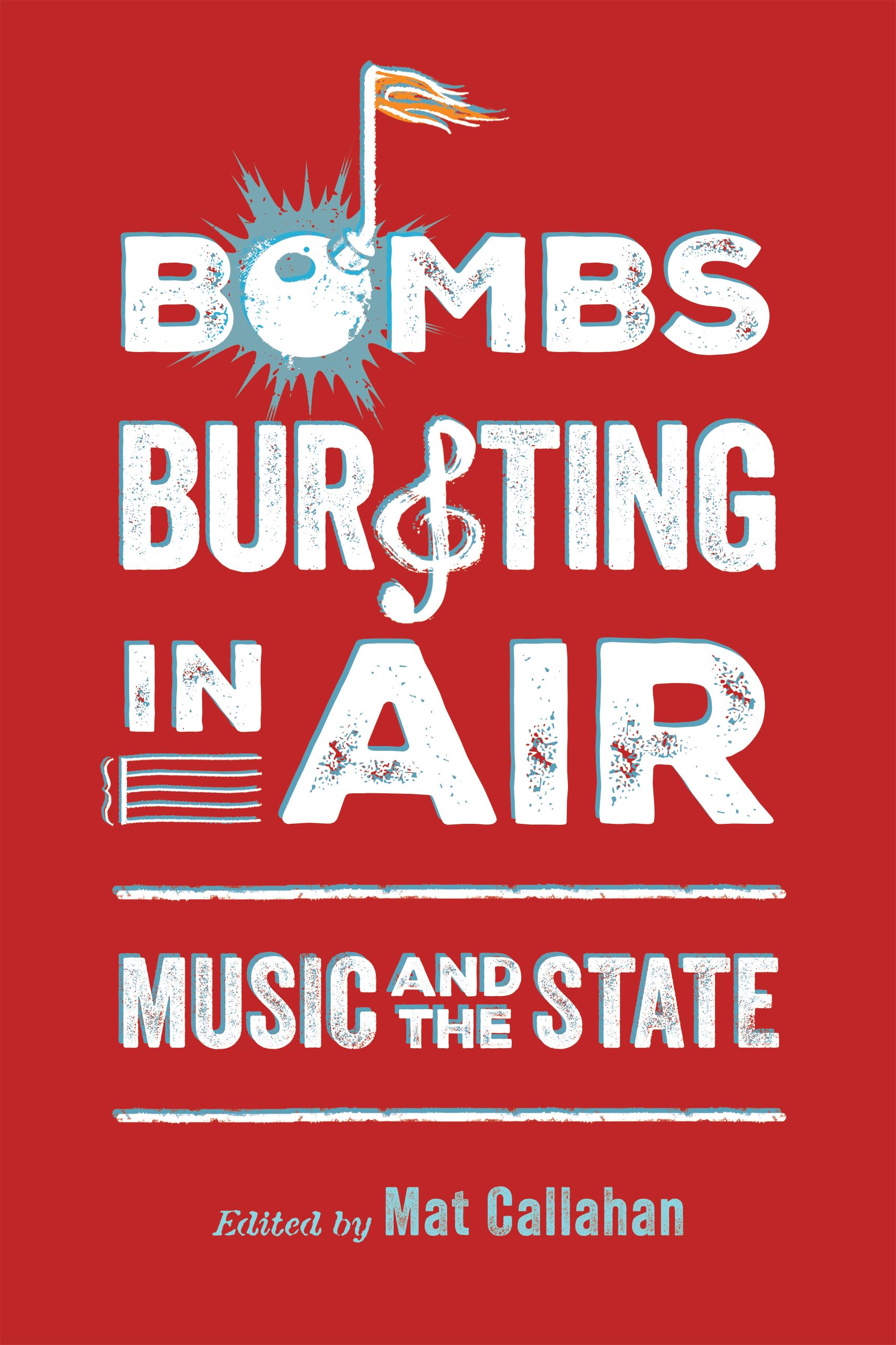 Bombs Bursting in Air Music livre sur l'histoire de la musique d'État