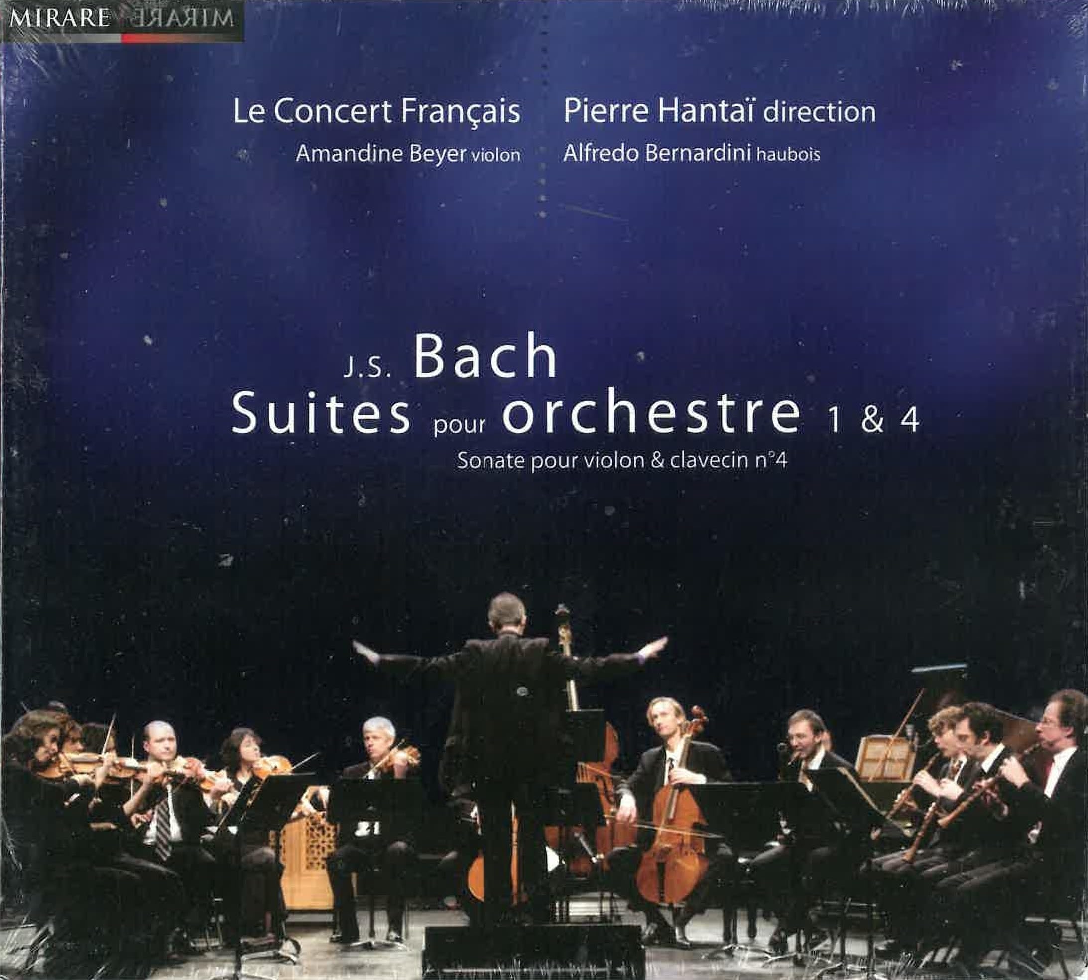 Bach: Orchestral Suites 1 & 4 (Suites pour orchestre 1 & 4; Sonate pour violon & clavecin no 4) /Le Concert Français · P Hantaï