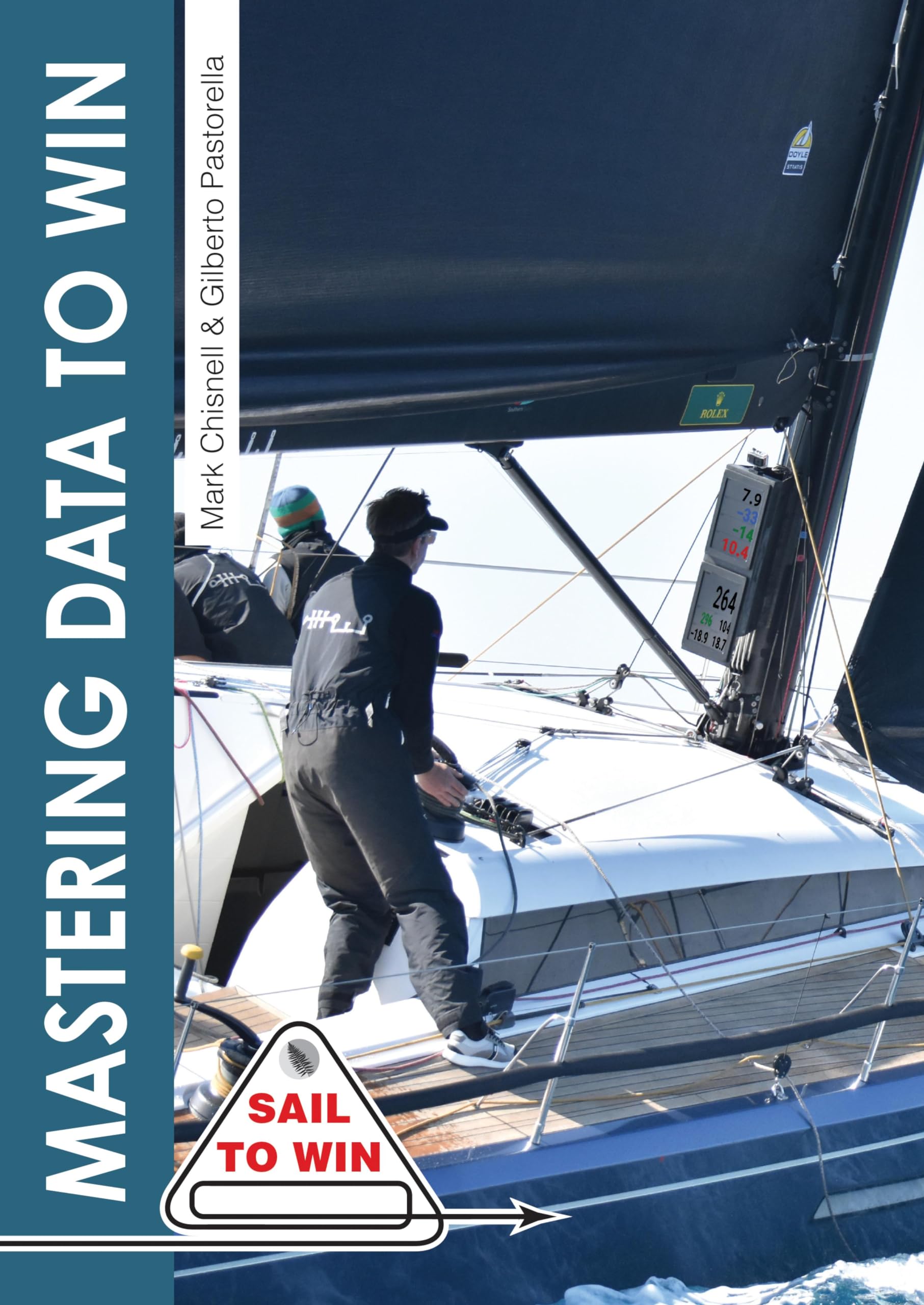 Mastering Data to Win: Understand your instruments to make the right calls & win races (Sail to Win Book 11)