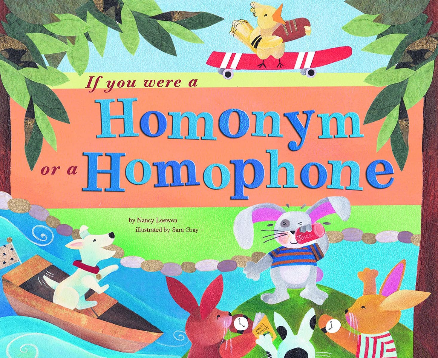 If You Were a Homonym or a Homophone (Word Fun)