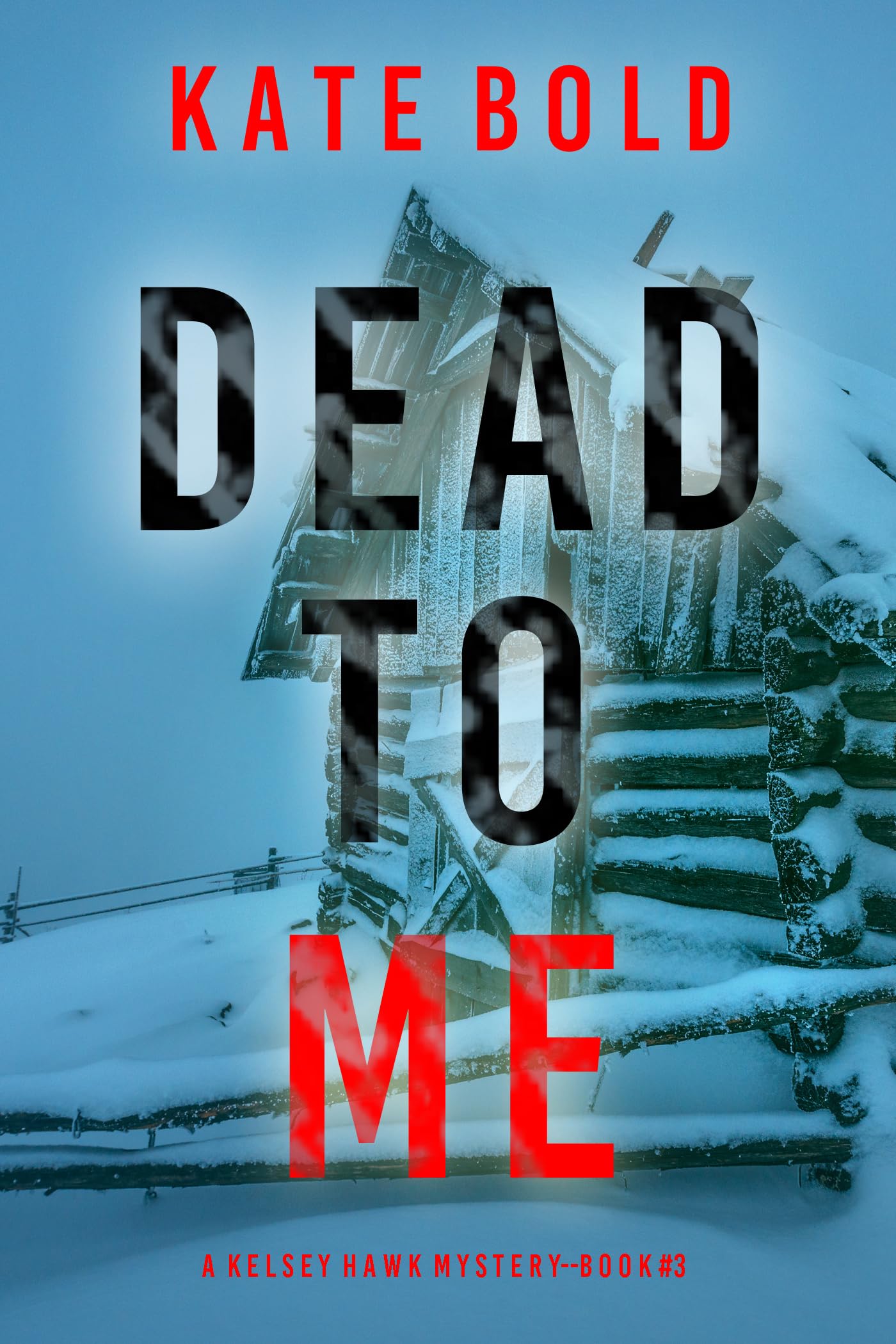 Dead to Me (A Kelsey Hawk FBI Suspense Thriller—Book Three)