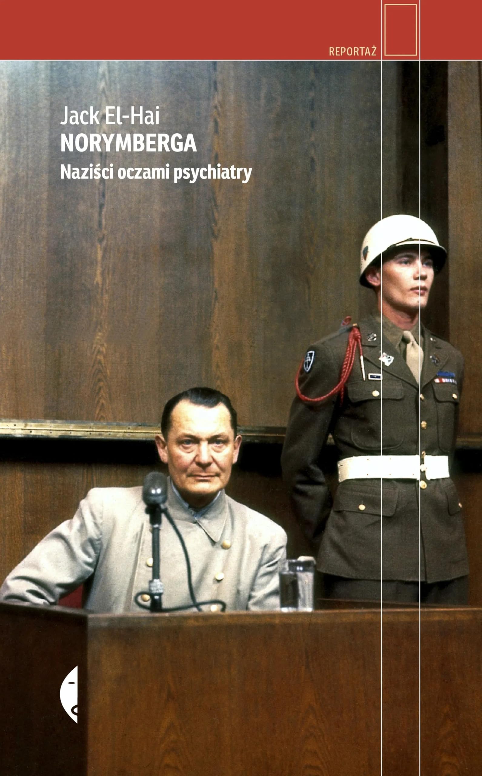 Norymberga: Naziści oczami psychiatry (REPORTAŻ)