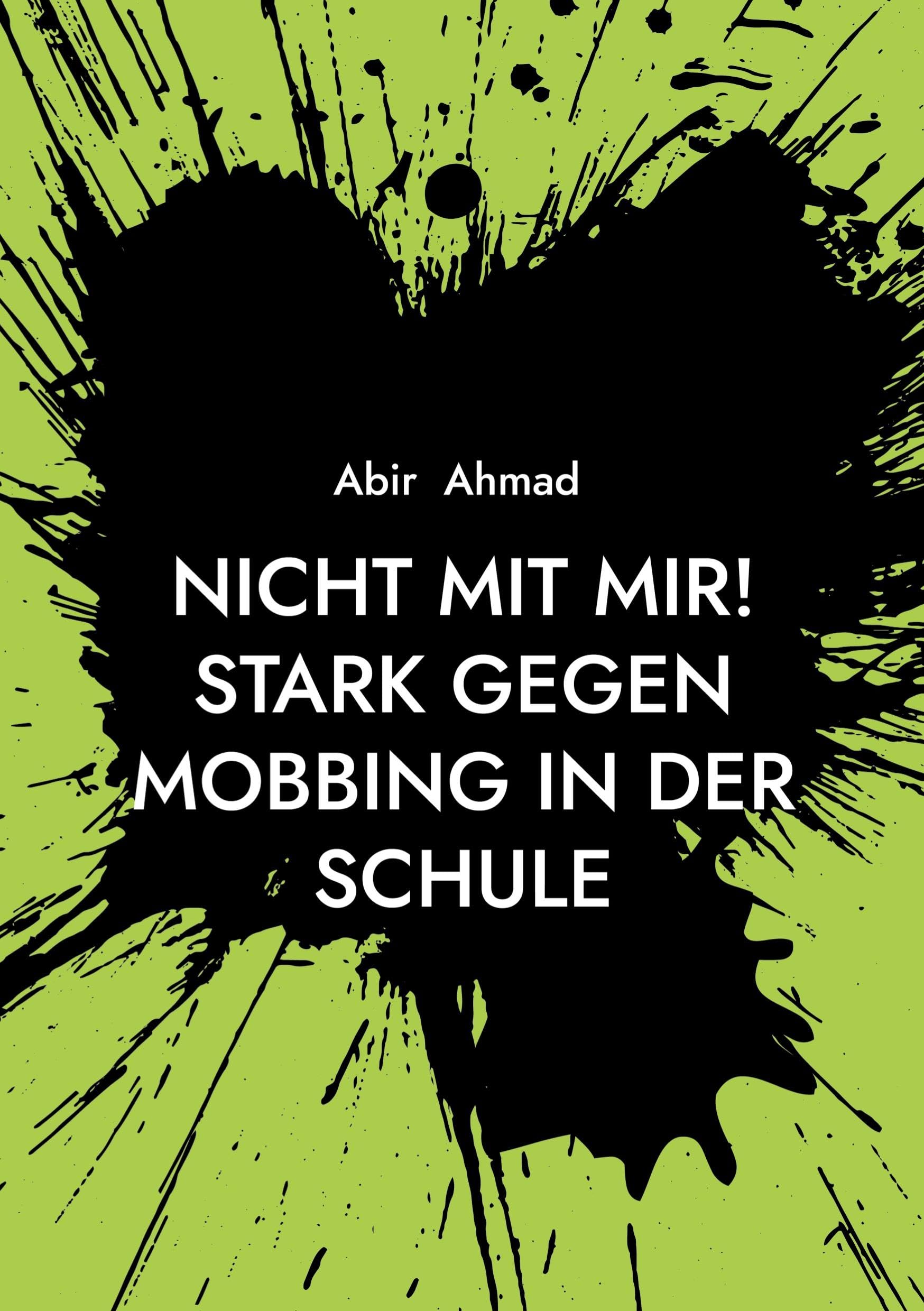 Nicht mit mir! Stark gegen Mobbing in der Schule: Gemeinsam stark gegen Mobbing