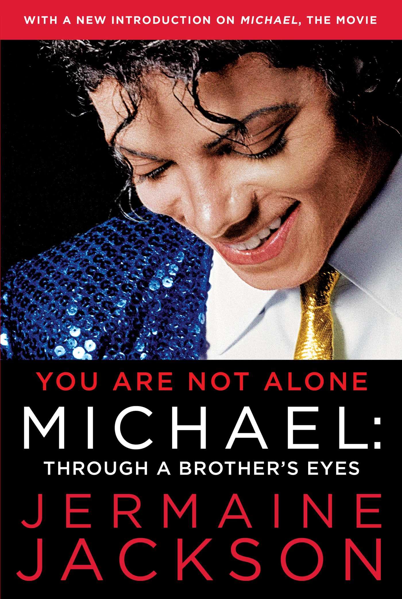 You Are Not Alone: Michael: Through a Brother's Eyes