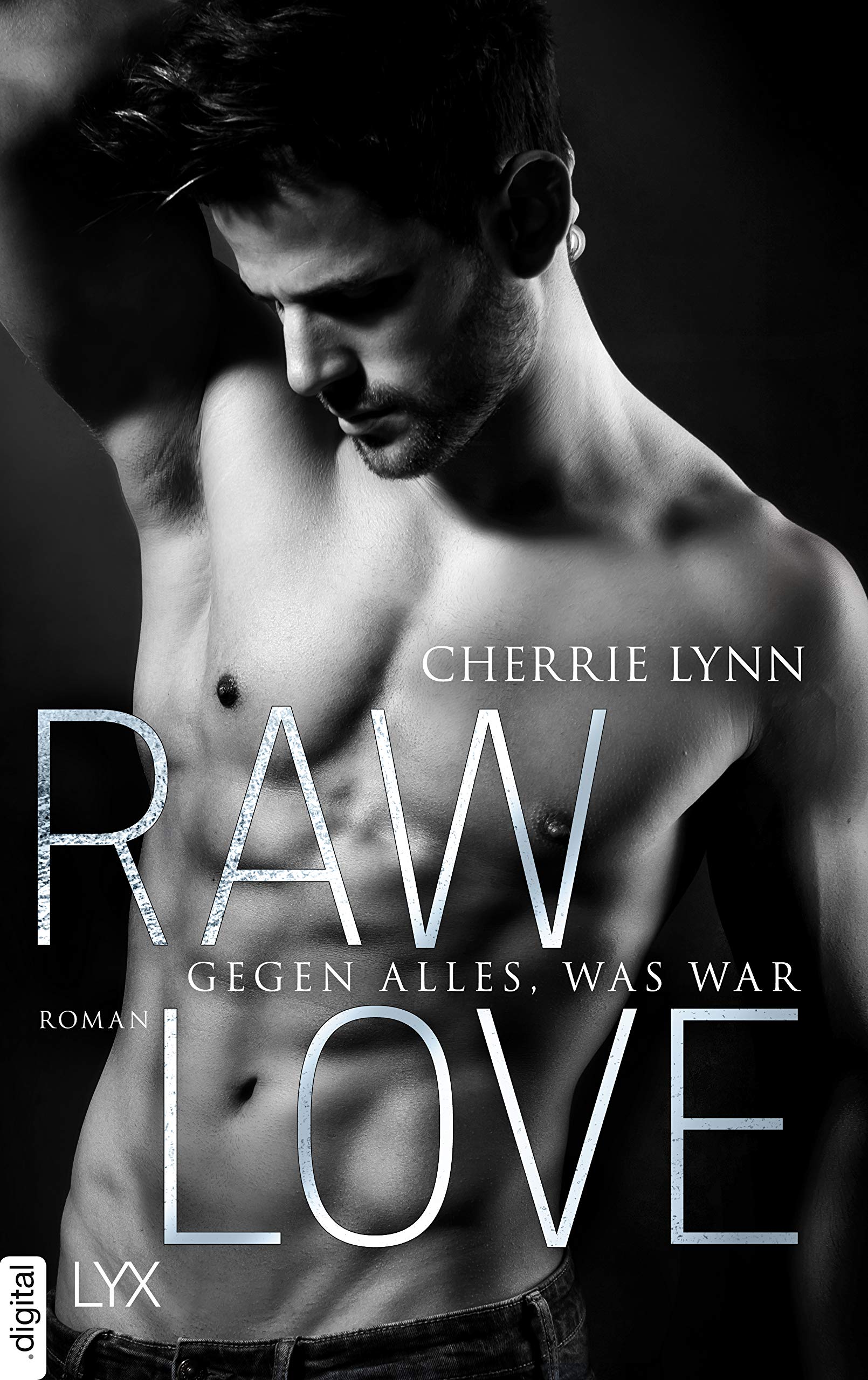 Raw Love - Gegen alles, was war (Larson Brothers 3) (German Edition)