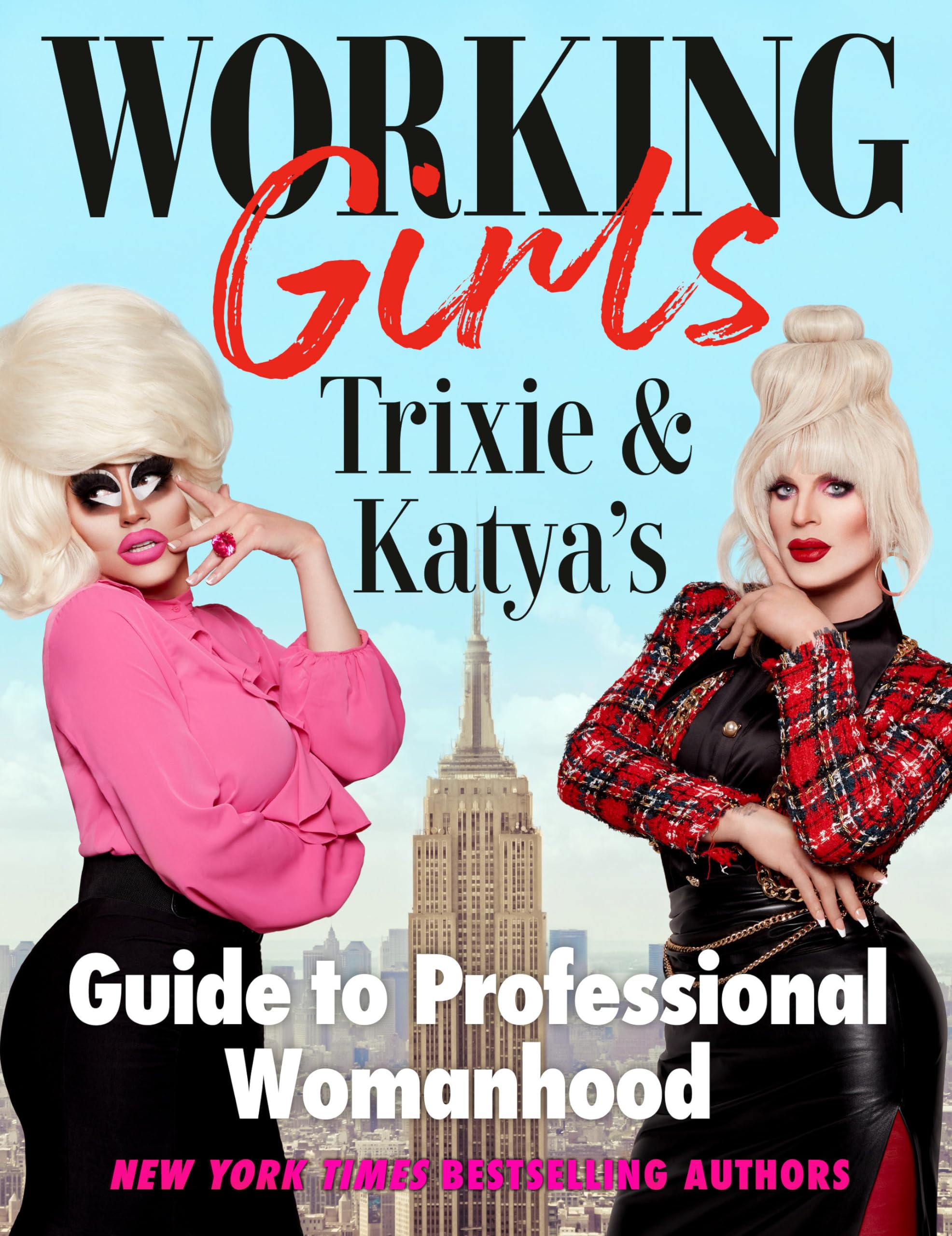 Working Girls: Trixie and Katya's Guide to Professional Womanhood Hardcover – October 25, 2022
