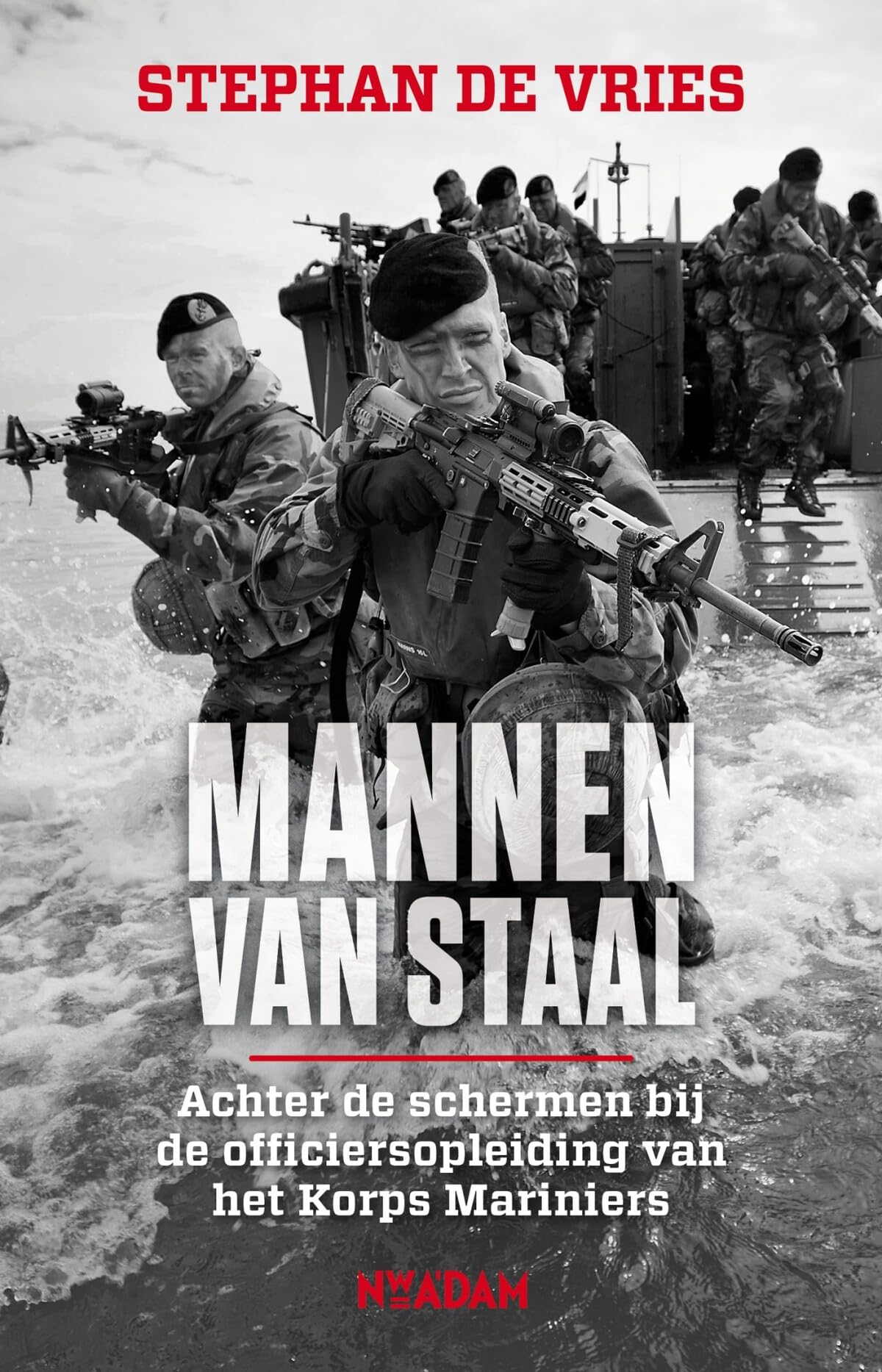 Mannen van staal: achter de schermen bij de officiersopleiding van het Korps Mariniers