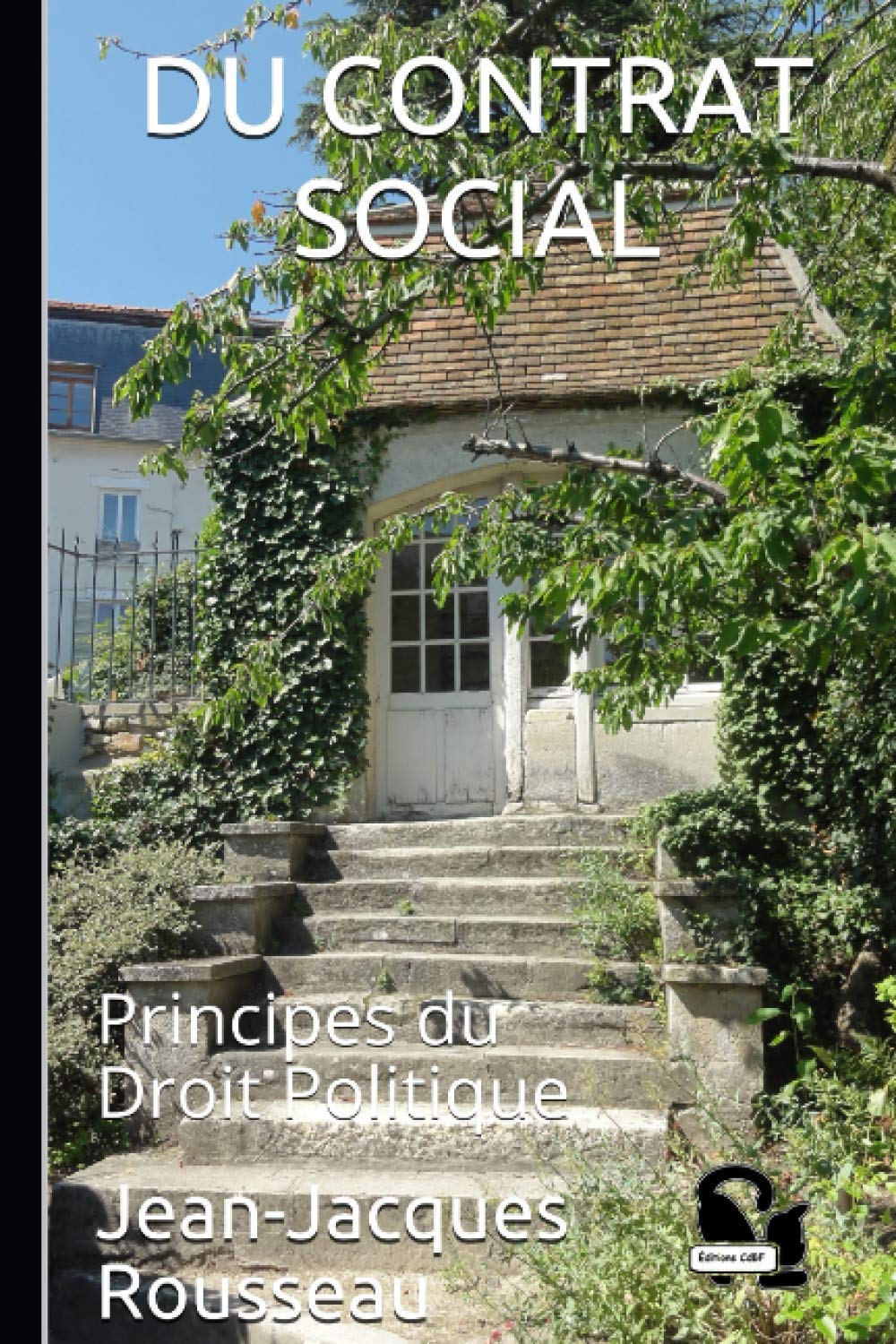 DU CONTRAT SOCIAL: Principes du Droit Politique