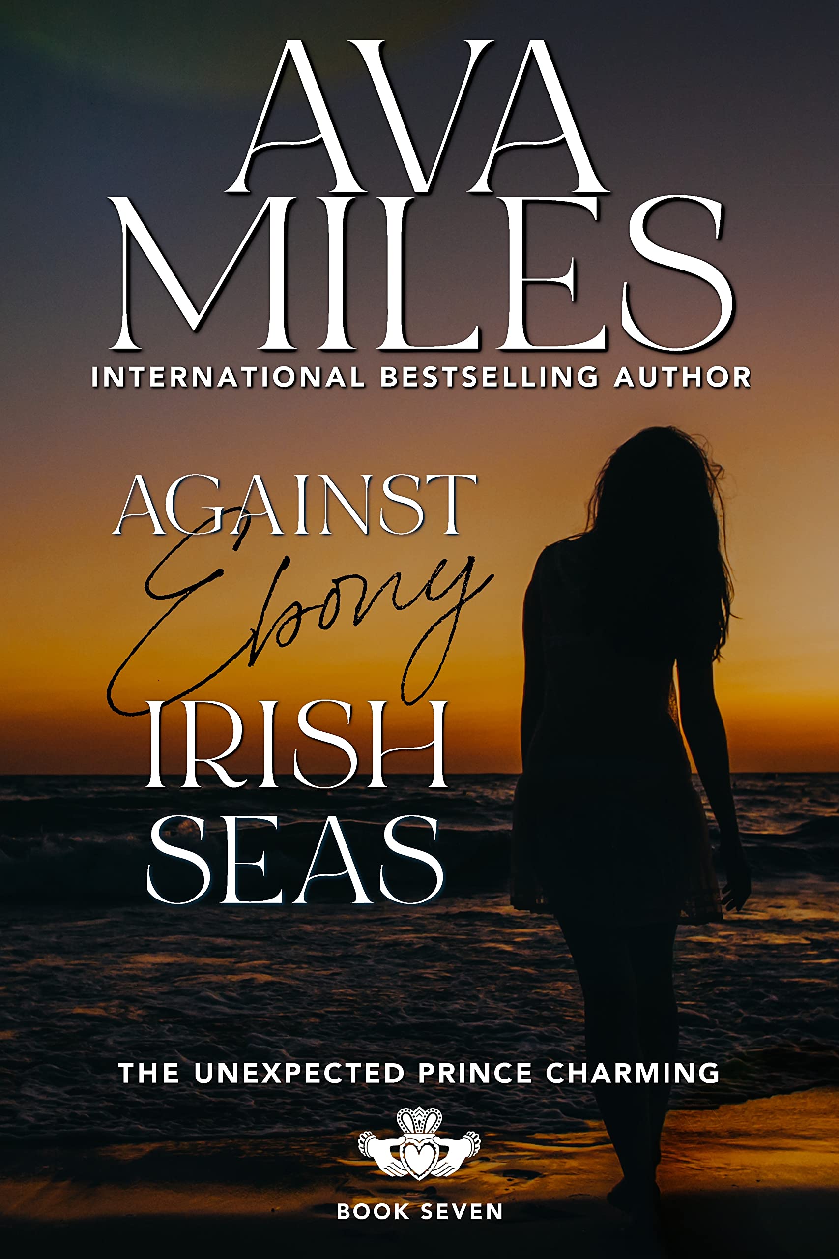 Against Ebony Irish Seas (The Unexpected Prince Charming Series Book 7)