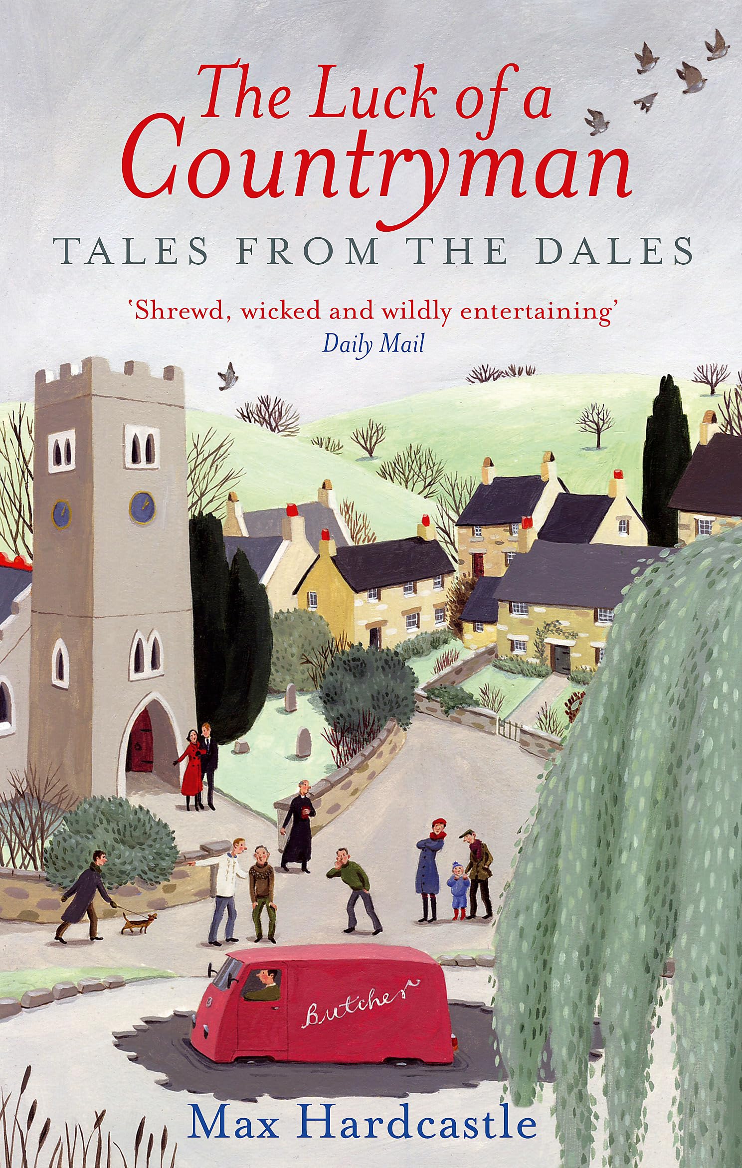 The Luck Of A Countryman: Tales from the Dales