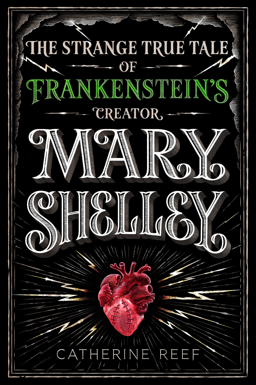 Mary Shelley: The Strange True Tale of Frankenstein's Creator – A Riveting Young Adult Biography of the Passionate Teenage Runaway Behind a Literary Masterpiece