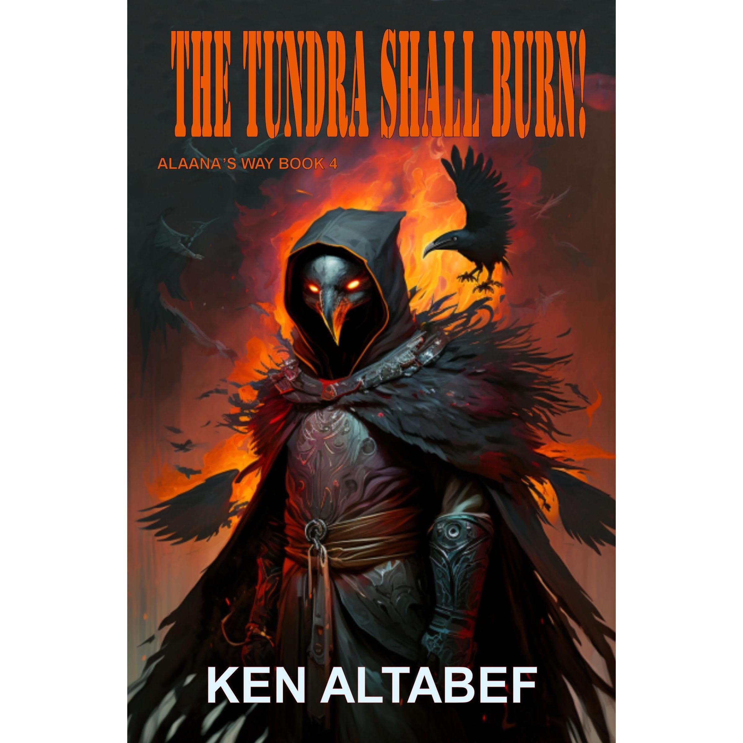 Alaana's Way: The Tundra Shall Burn!