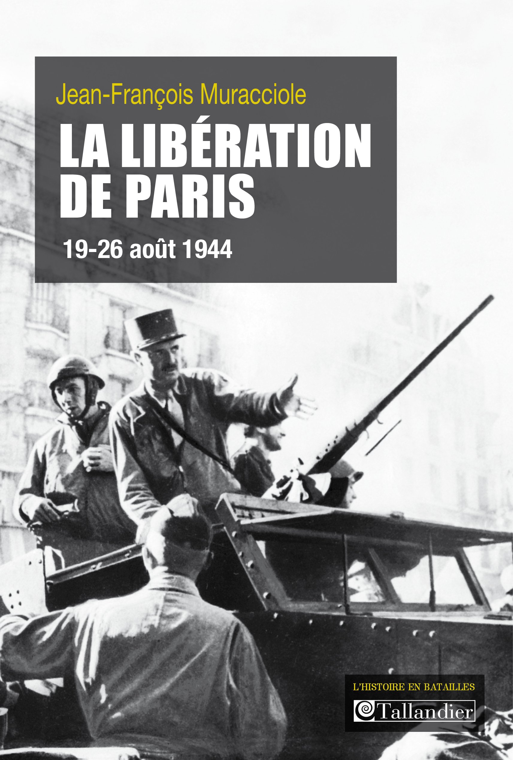 La Libération de Paris : le cadeau historique idéal sur août 1944