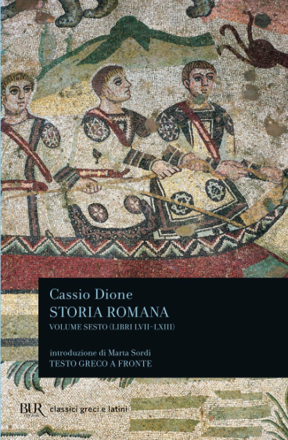 Storia romana (libri LVII-LXIII). Vol. 6