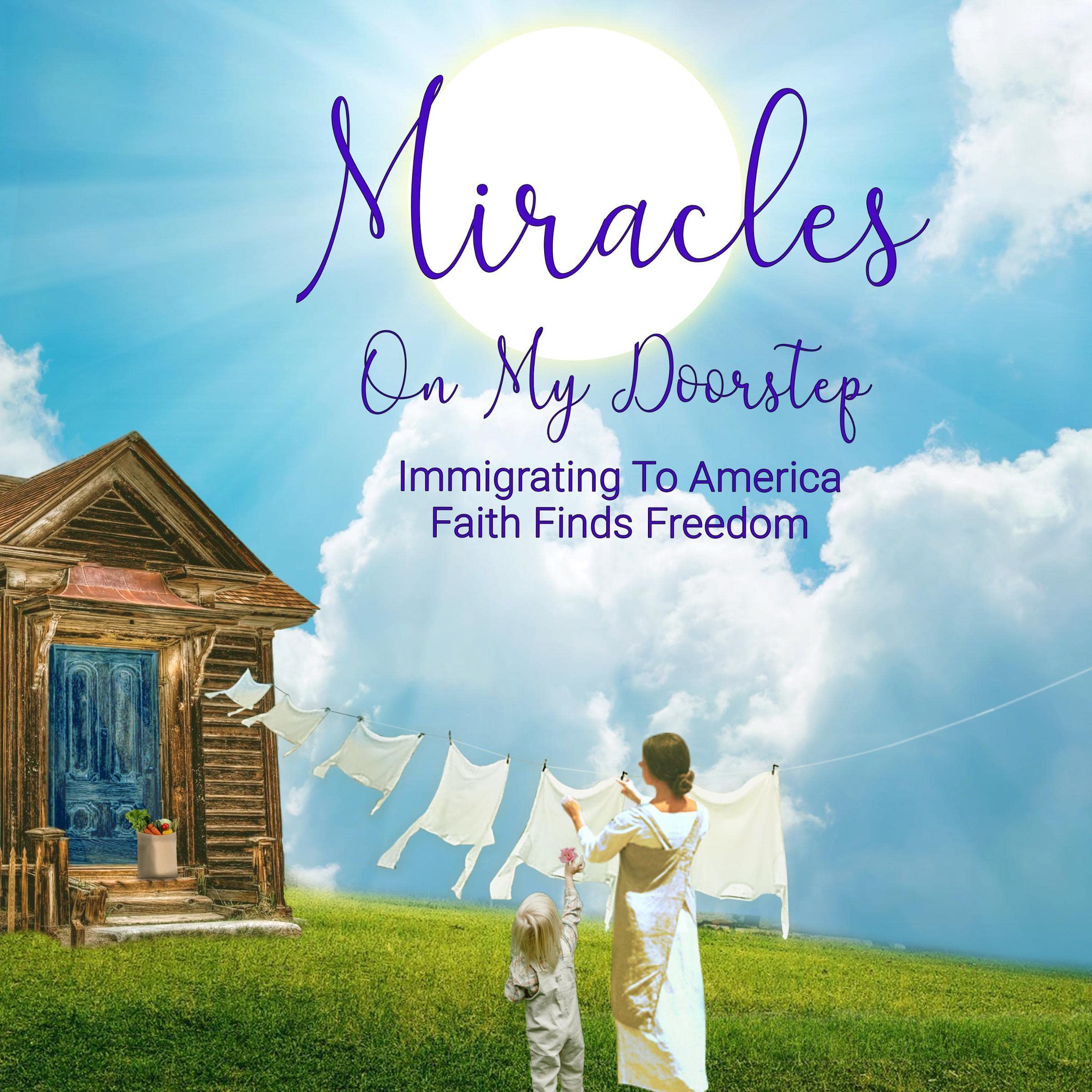 Miracles on My Doorstep