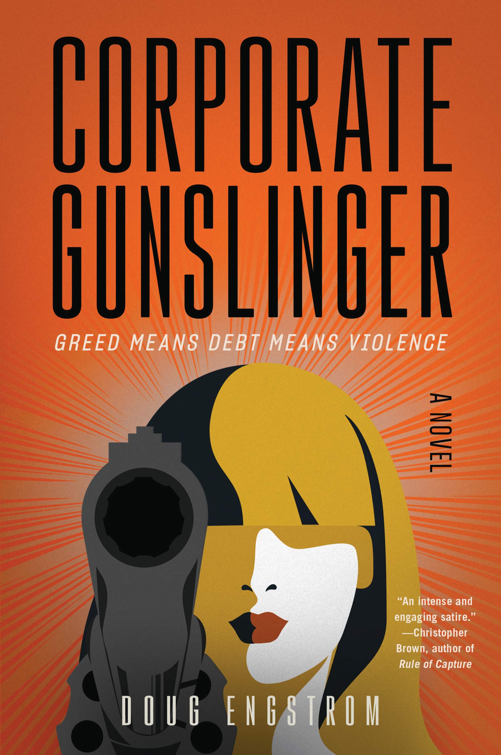 CORPORATE GUNSLINGER: A Novel