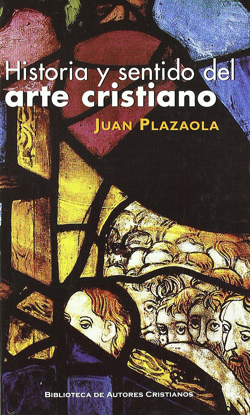 Historia y sentido del arte cristiano