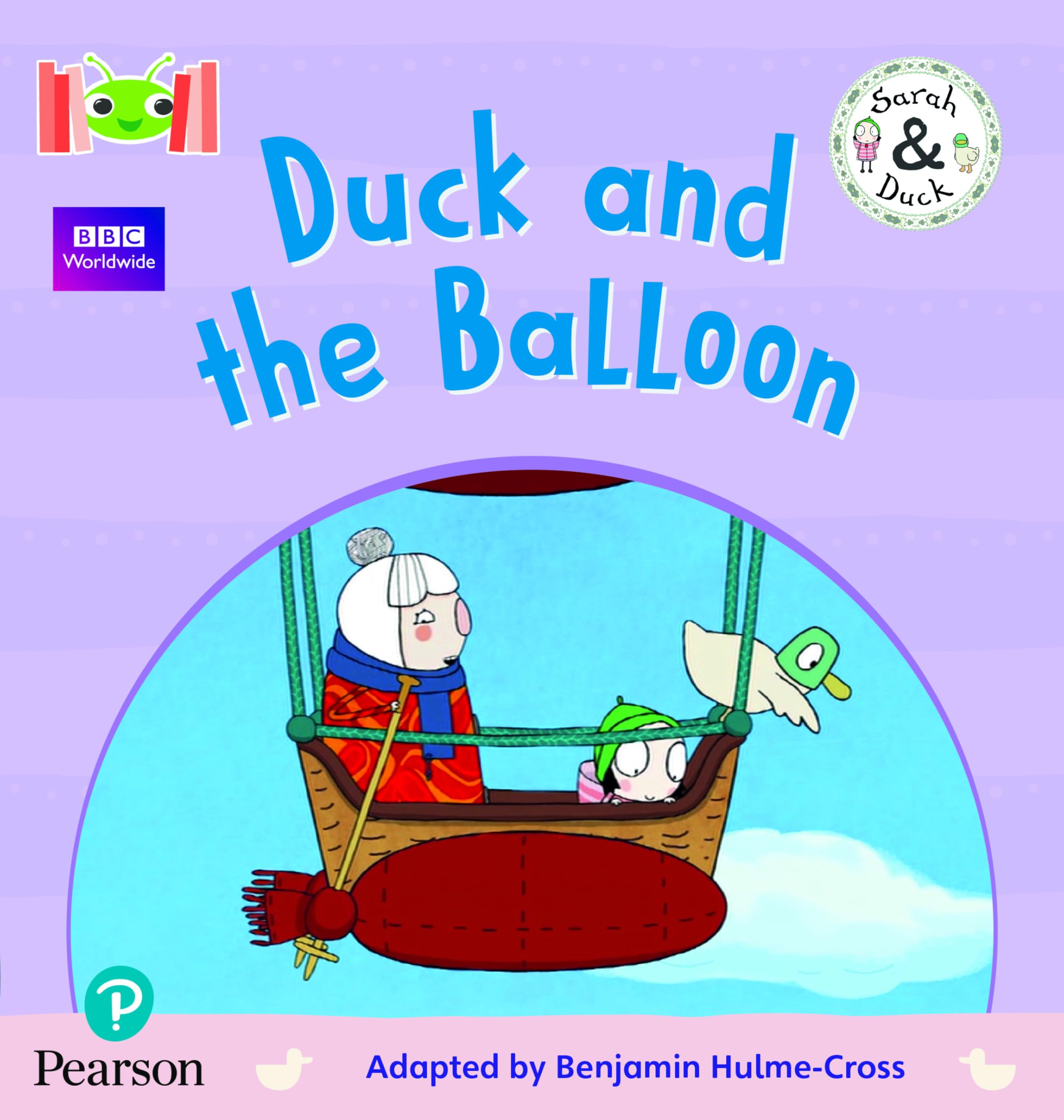 Bug Club Reading Corner: Age 4-5: Sarah and Duck: Duck and the Balloon (BUG CLUB ON ALP)