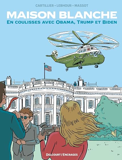 Maison Blanche: En Coulisses Avec Obama Trump et Biden