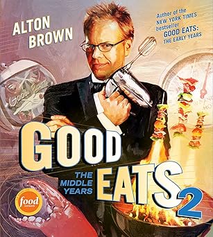 Good Eats 2: The Middle Years Hardcover with jacket Edition-Wow! eBook