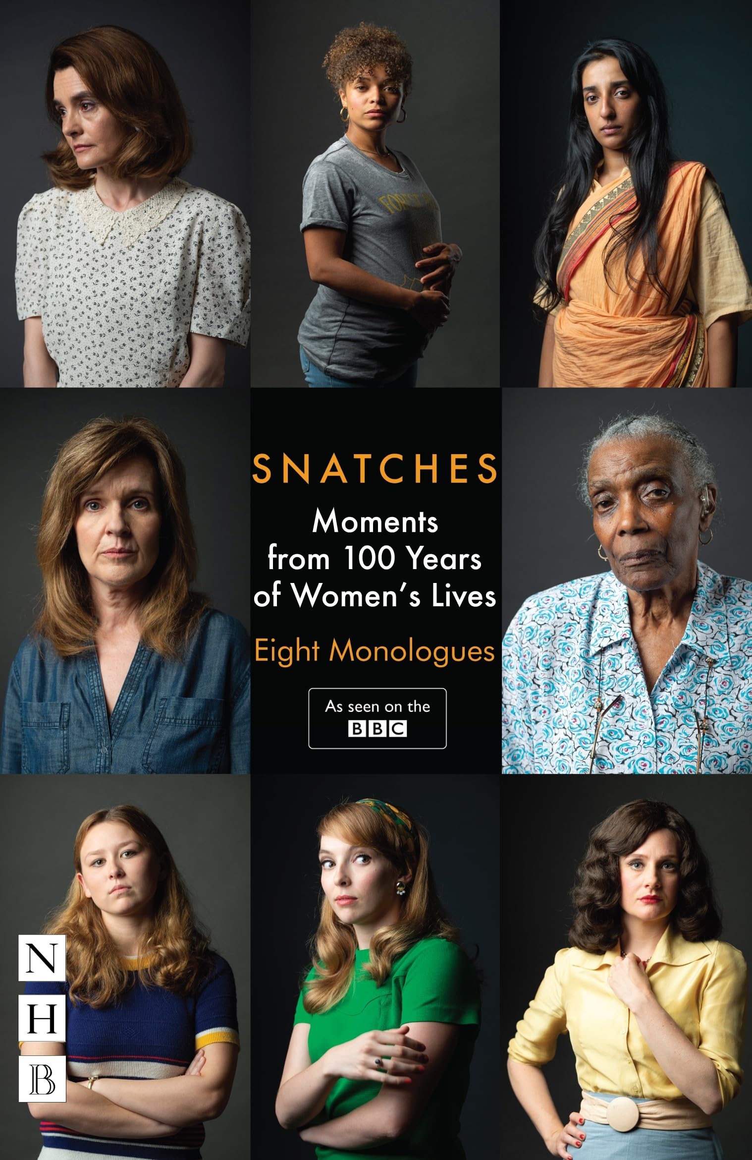 Snatches: Moments from 100 Years of Women's Lives: Eight Modern Monologues (NHB Modern Plays): Eight Monologues