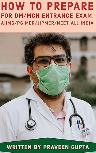 How to prepare for DM/McH entrance exam: AIIMS/PGIMER/JIPMER/NEET All India