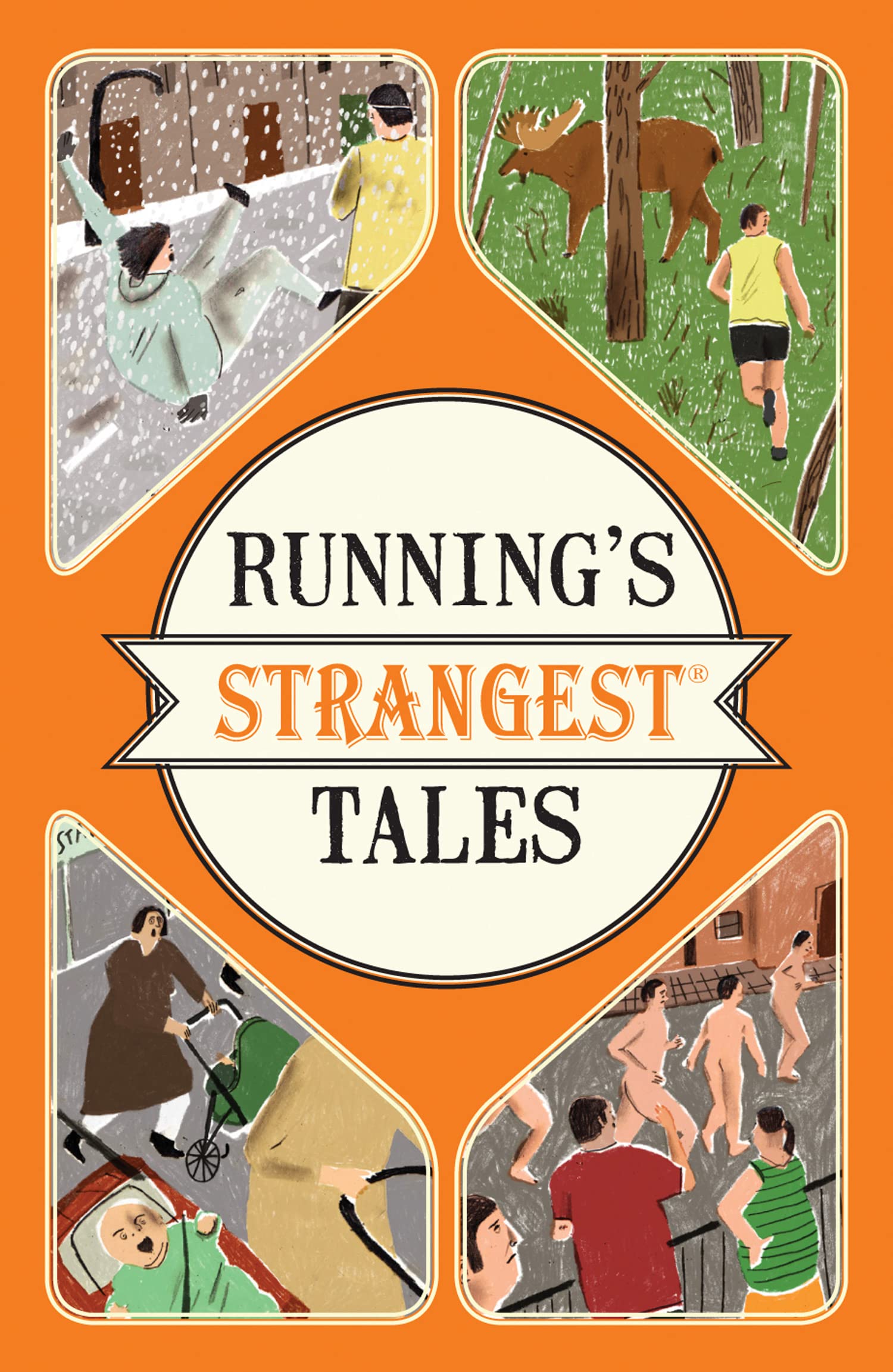 Running's Strangest Tales: Extraordinary but true tales from... - Spragg, Iain
