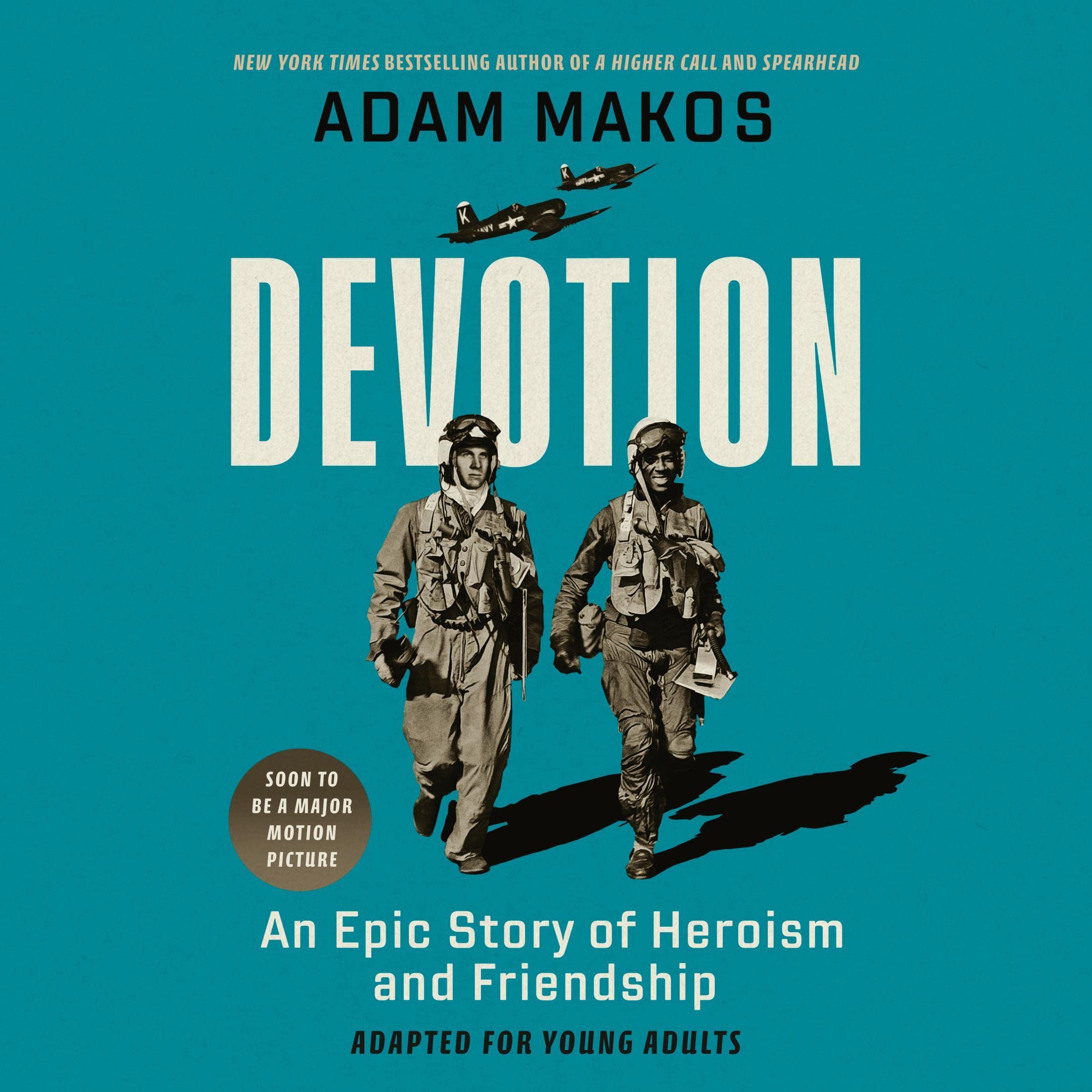Devotion (Adapted for Young Adults): An Epic Story of Heroism and Friendship (Audible Audio Edition): Adam Makos, Dominic Hoffman, Listening Library: Books