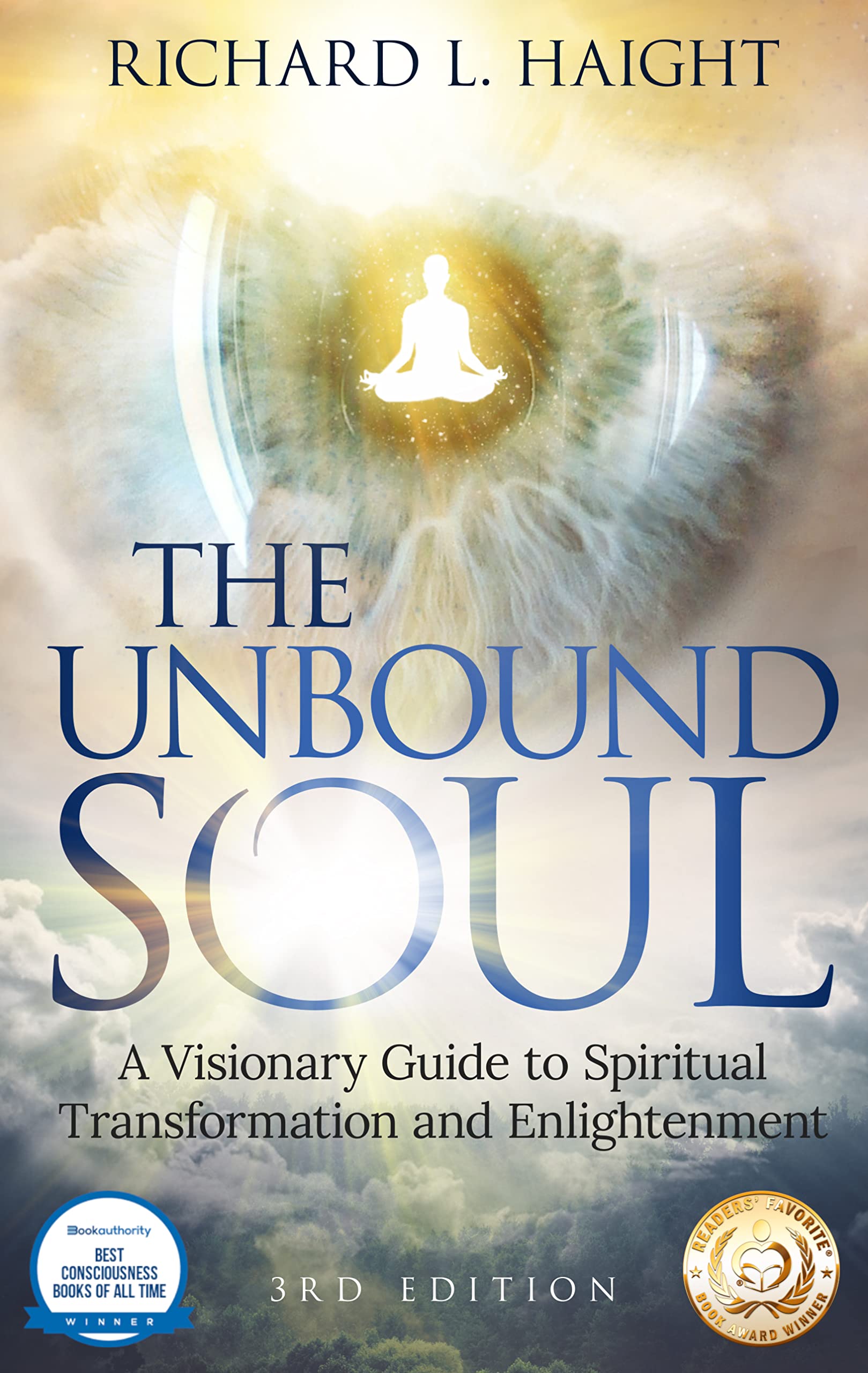 The Unbound Soul: A Visionary Guide to Spiritual Transformation and Enlightenment (Spiritual Awakening Series) Kindle Edition