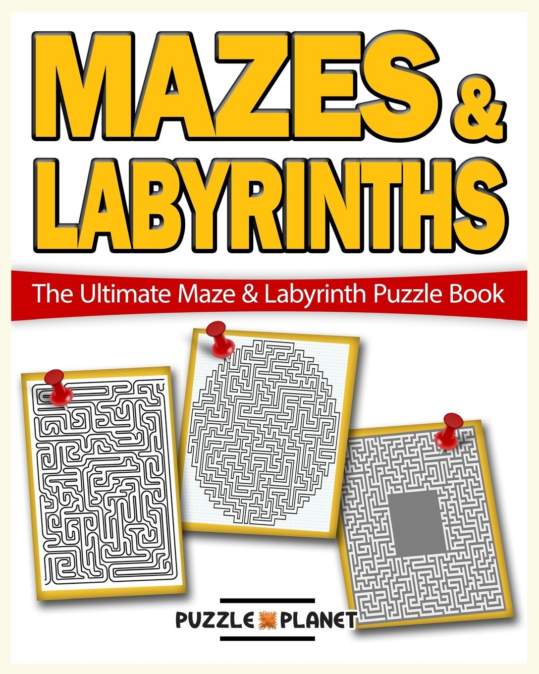 Mazes & Labyrinths: 50 Mixed Style Mazes & Labyrinths (Maze Puzzle Books For Adults)