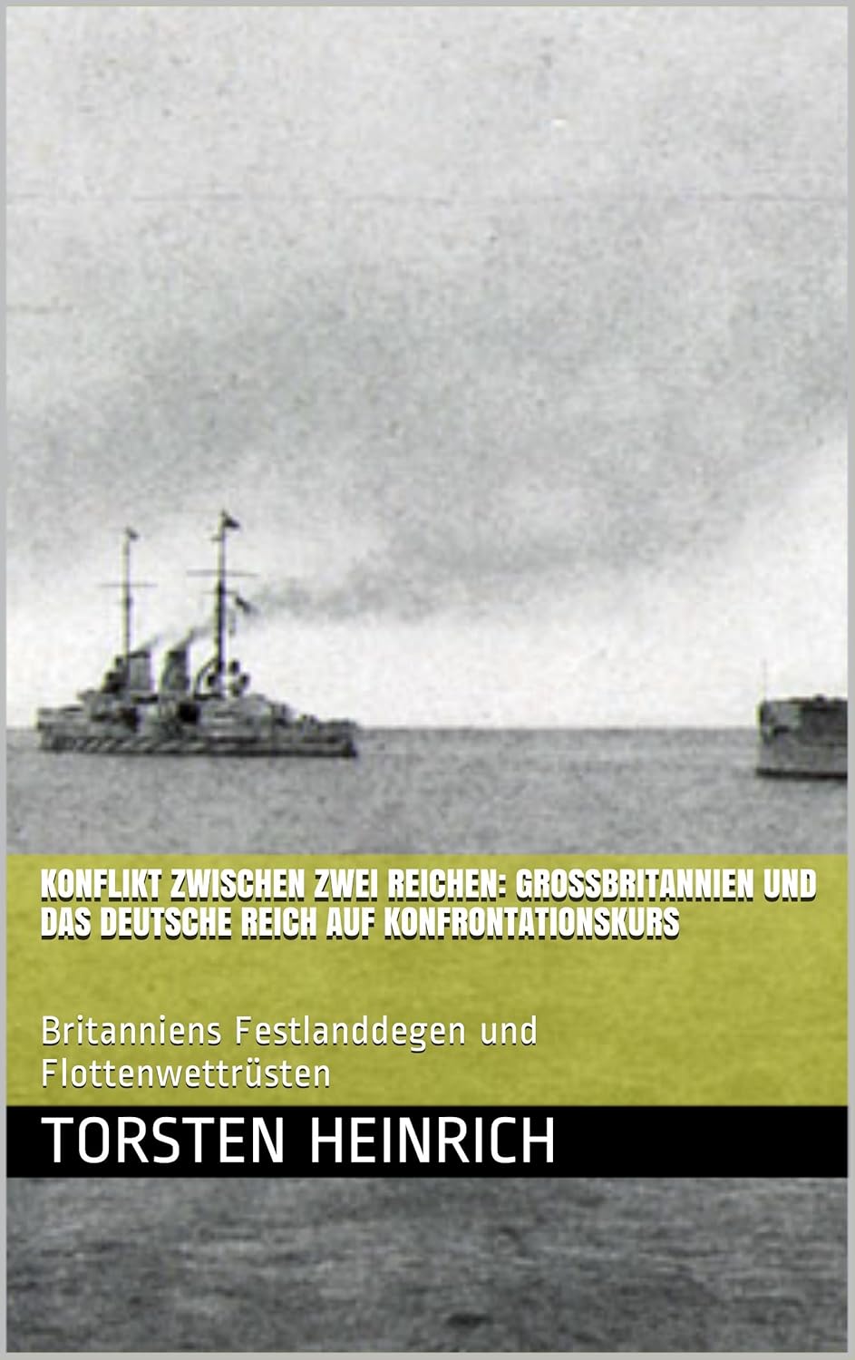 Konflikt zwischen zwei Reichen: Großbritannien und das Deutsche Reich ...