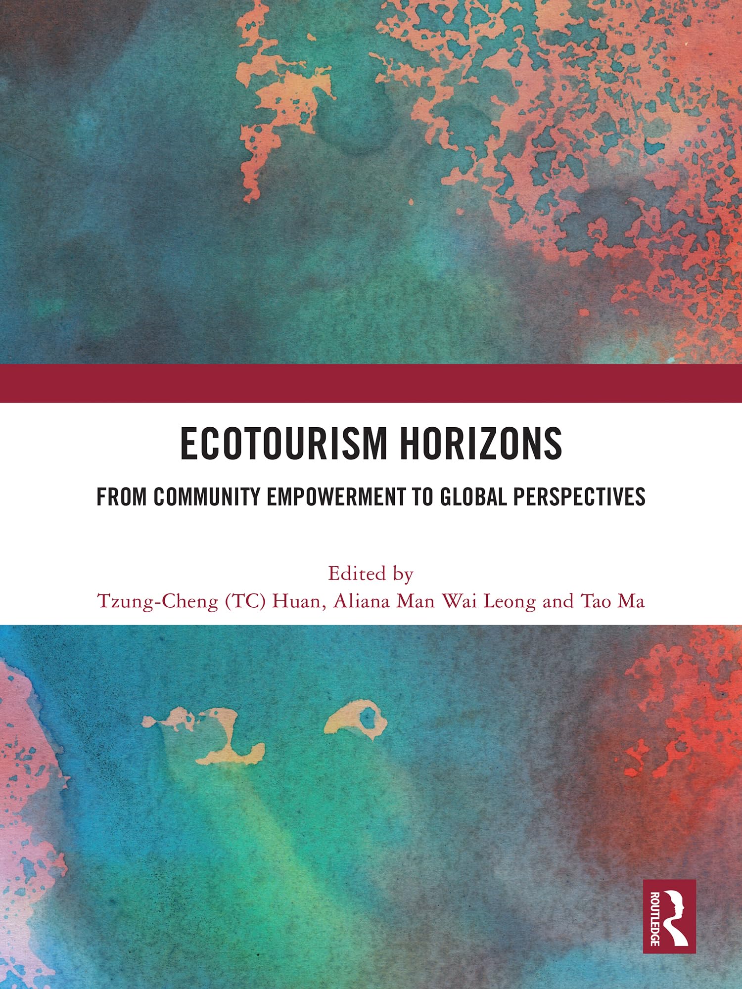 Ecotourism Horizons by Tzung-Cheng (TC) Huan, Aliana Man Wai ... - 9781032862767