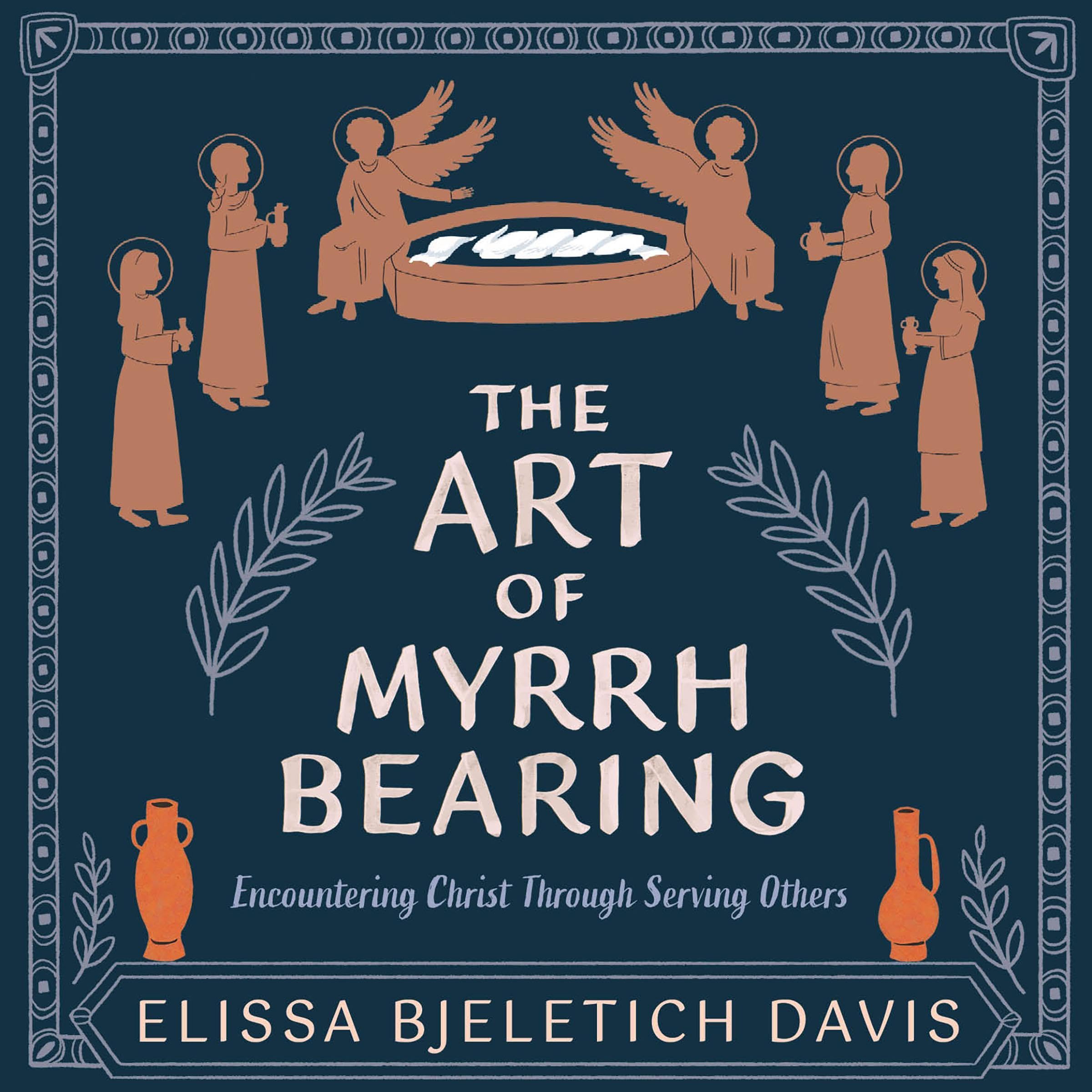 The Art of Myrrhbearing