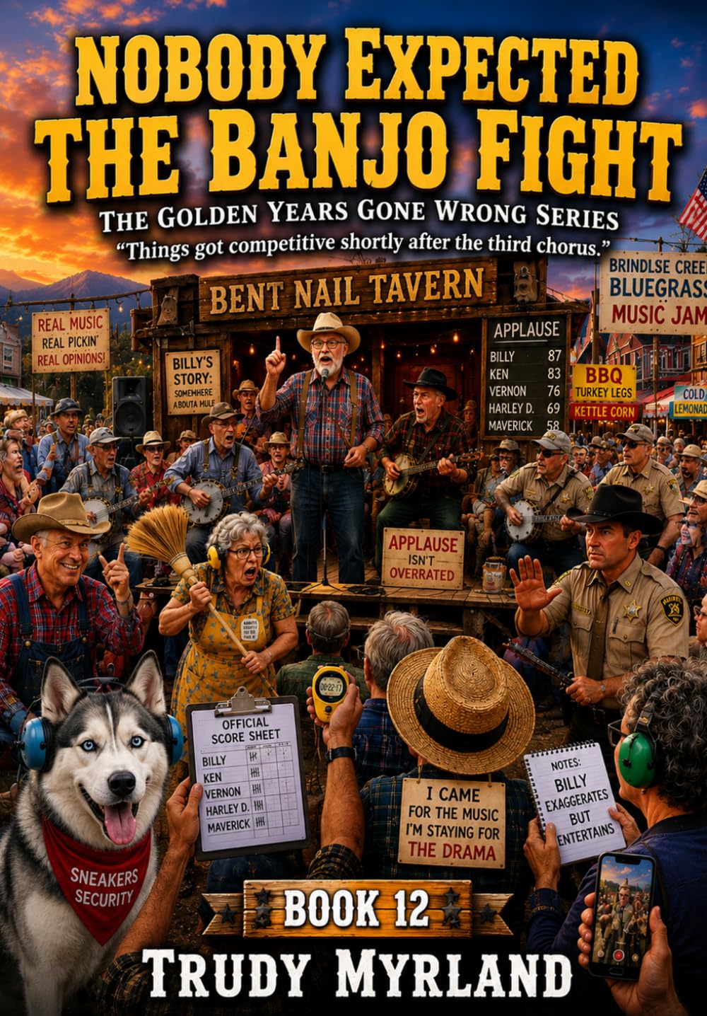Nobody Expected The Banjo Fight: BOOK TWELVE (The Golden Years Gone Wrong)