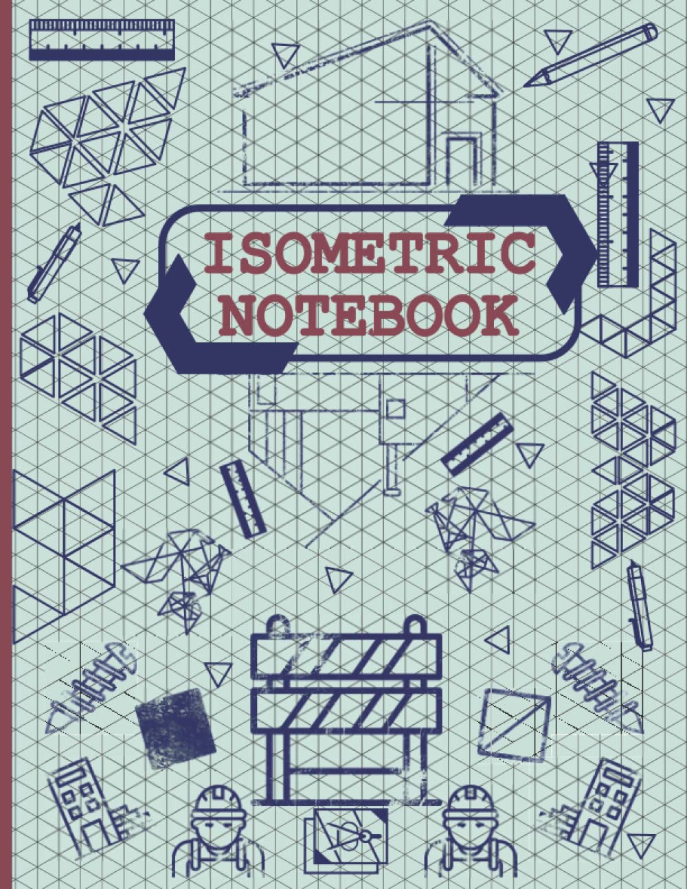 isometric notebook: isometric graph paper notebook for math and science student | isometric grid paper notebook (1/4 Inch Equilateral Triangle )-110 pages 8,5x11 inch