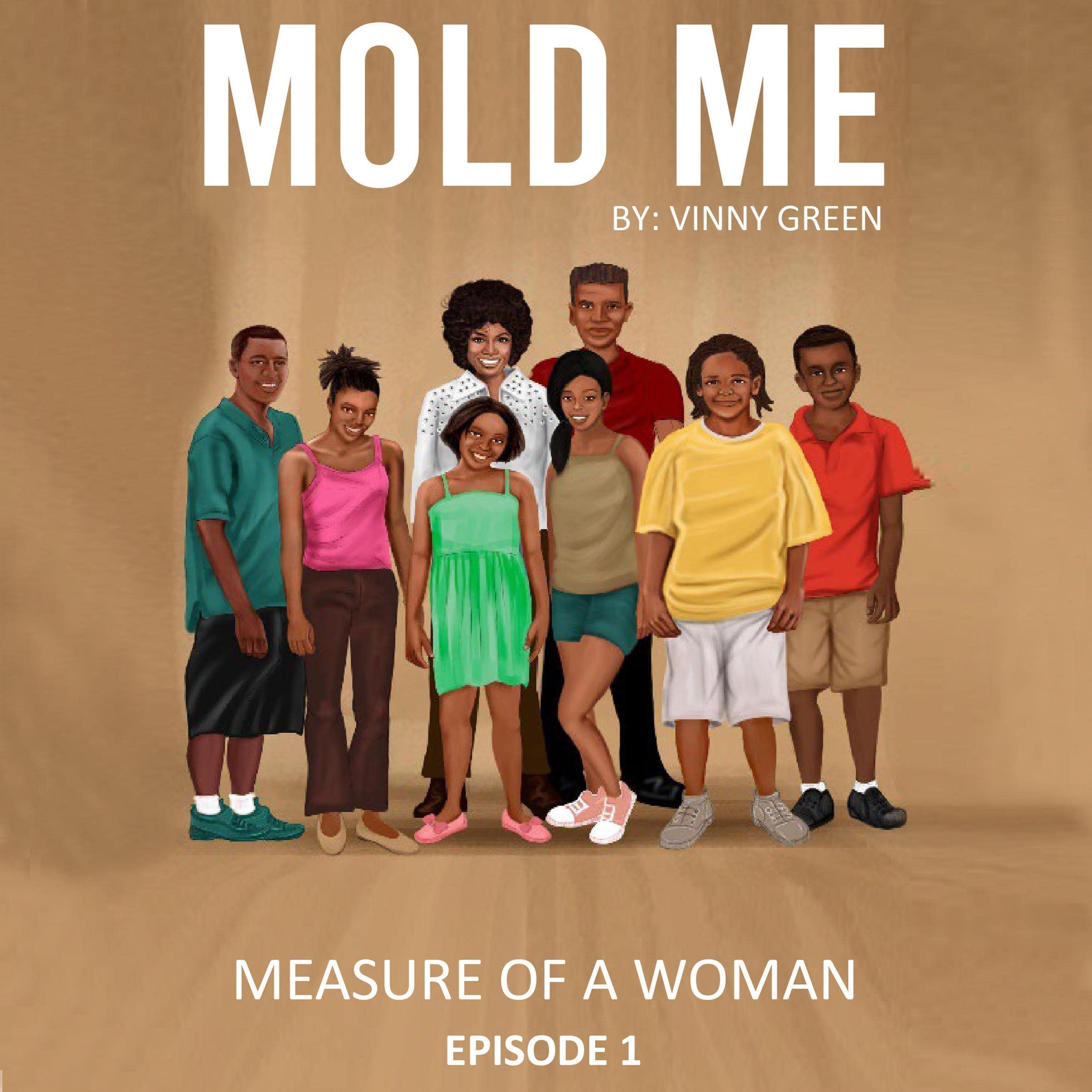 Cover art for Nikki Armstrong Measure of a Woman-Mold Me: Episode 1