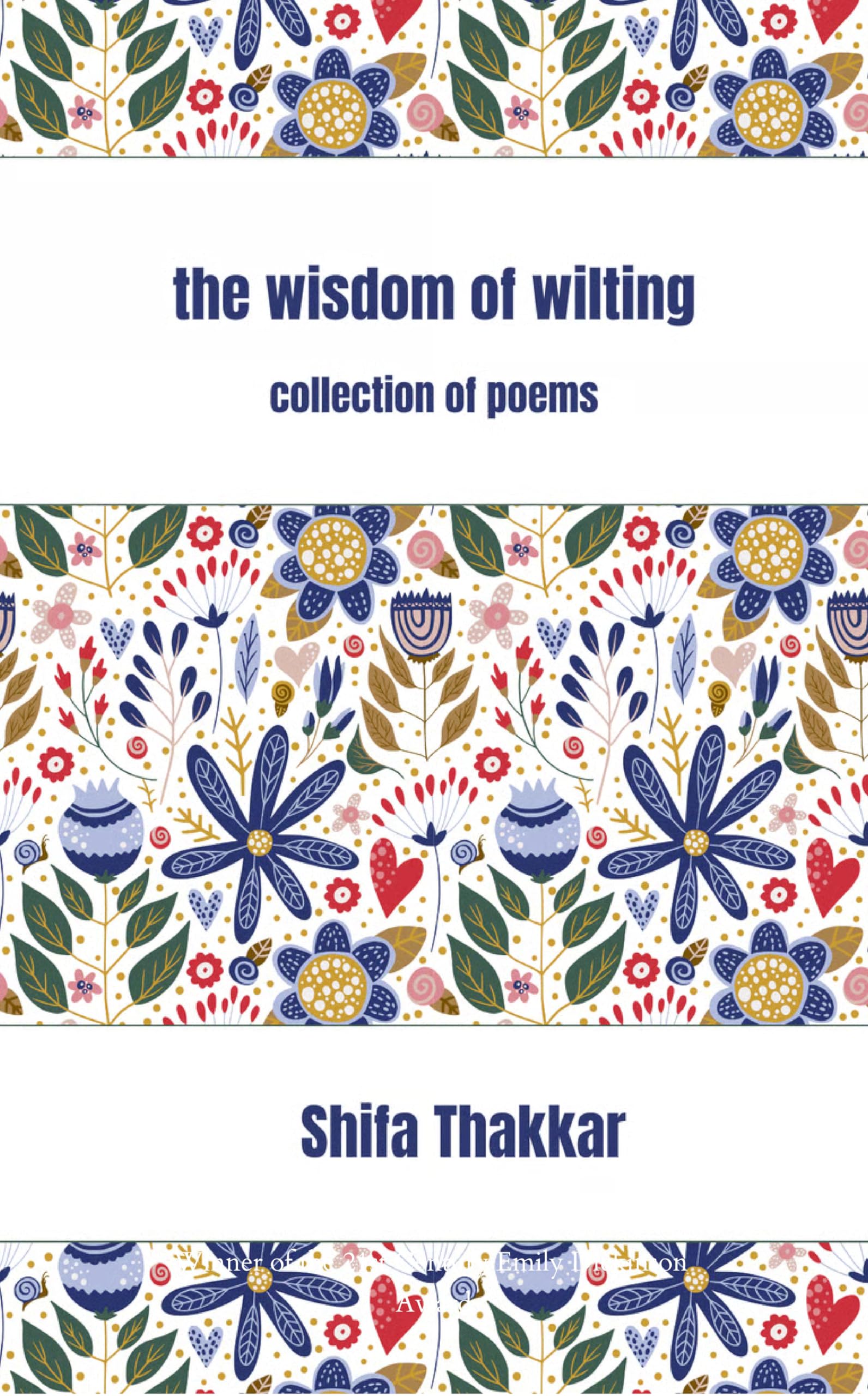 The Wisdom Of Wilting Collection of Poems
