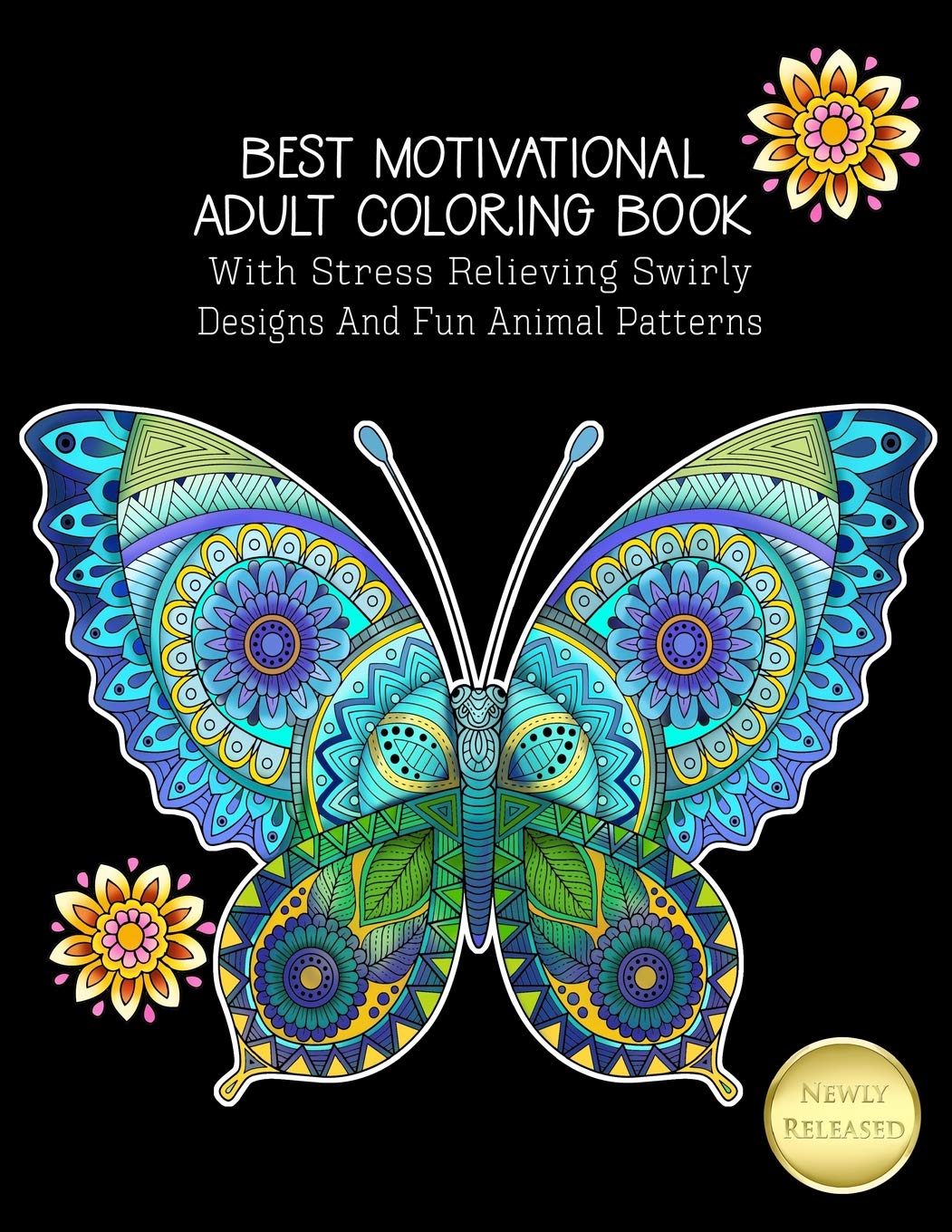 Best Motivational Adult Coloring Book With Stress Relieving Swirly Designs And Fun Animal Patterns