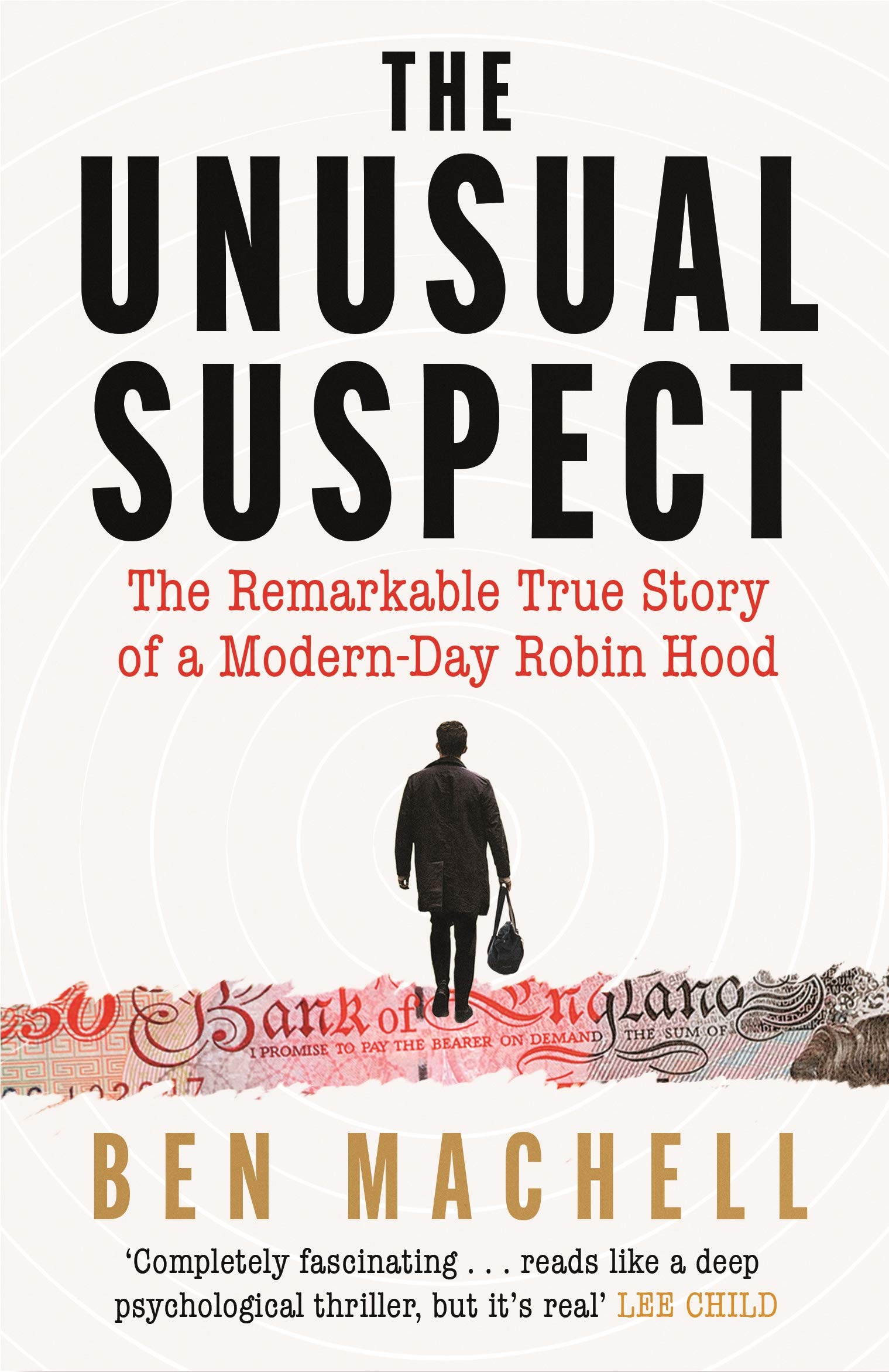 The Unusual Suspect: The Remarkable True Story of a Modern-Day Robin Hood by...