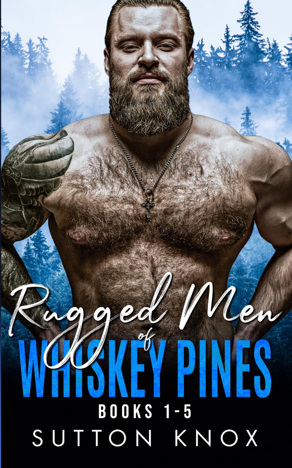 Rugged Men of Whiskey Pines Books 1-5: A Steamy Small Town Instalove Collection