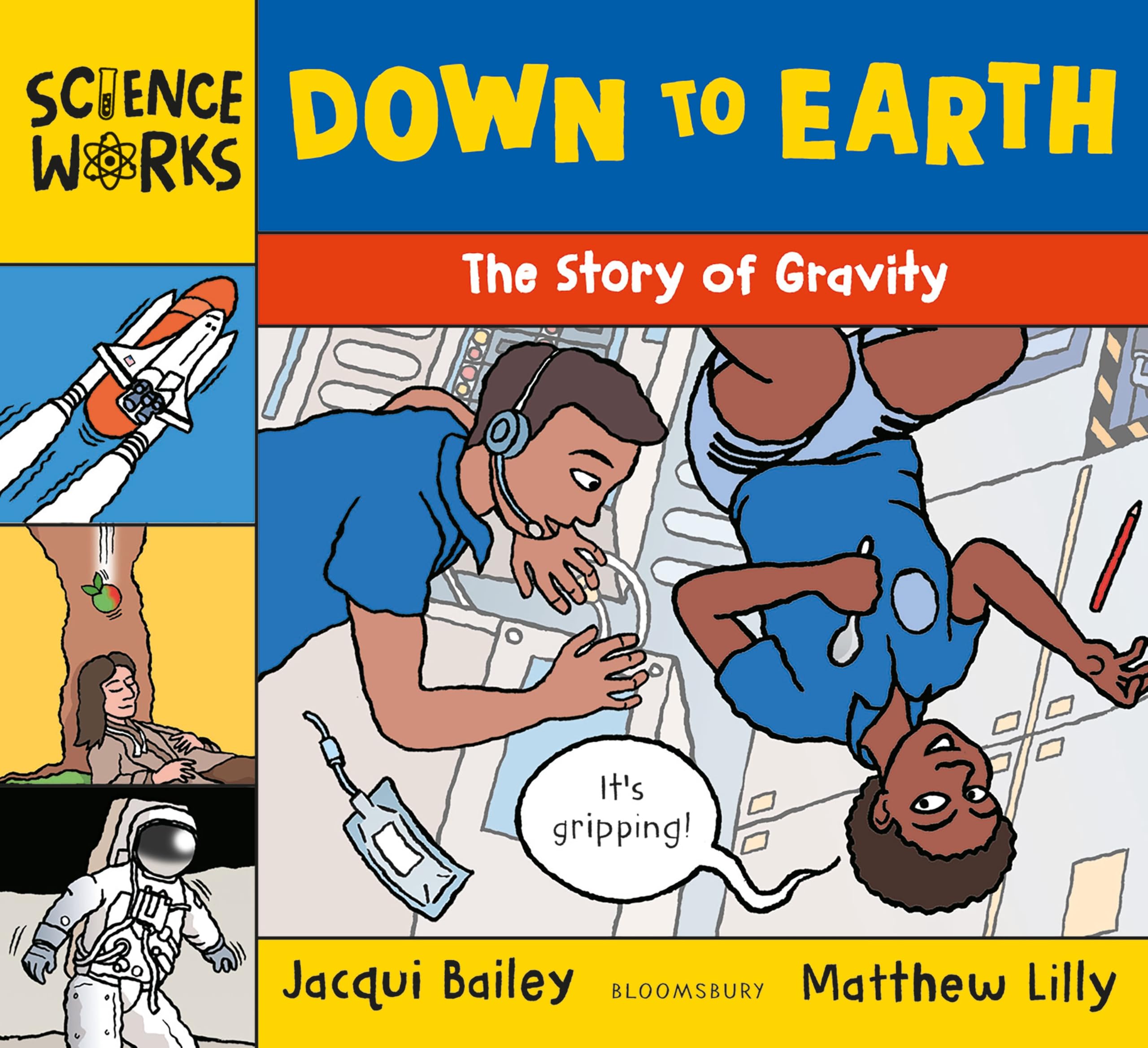 Down to Earth: The Story of Gravity by Jacqui Bailey