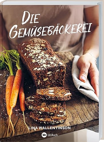Die Gemüsebäckerei: Brot und Kuchen mit Zucchini, Grünkohl und Co. | Gesund und farbenfroh backen mit Gemüse: von Rote-Bete-Brötchen bis Kürbis-Käsekuchen