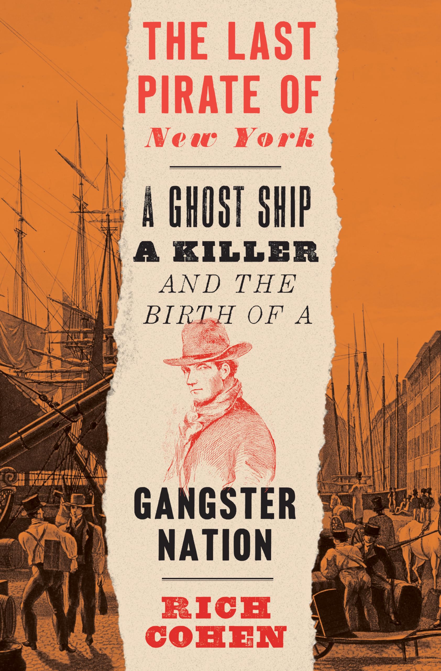 The Last Pirate of New York: A Ghost Ship, a Killer, and the Birth of a Gangster Nation