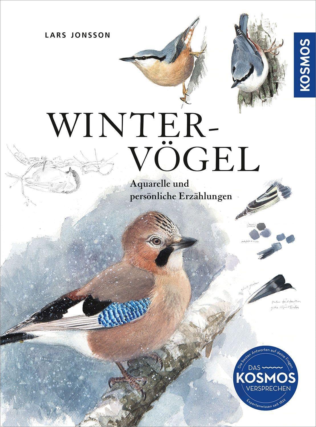 Wintervögel: Aquarelle und persönliche Erzählungen. Das große Werk des Künstlers und Ornithologen Lars Jonsson. Er lässt in seinen meisterhaften Illustrationen die Vögel lebendig werden.