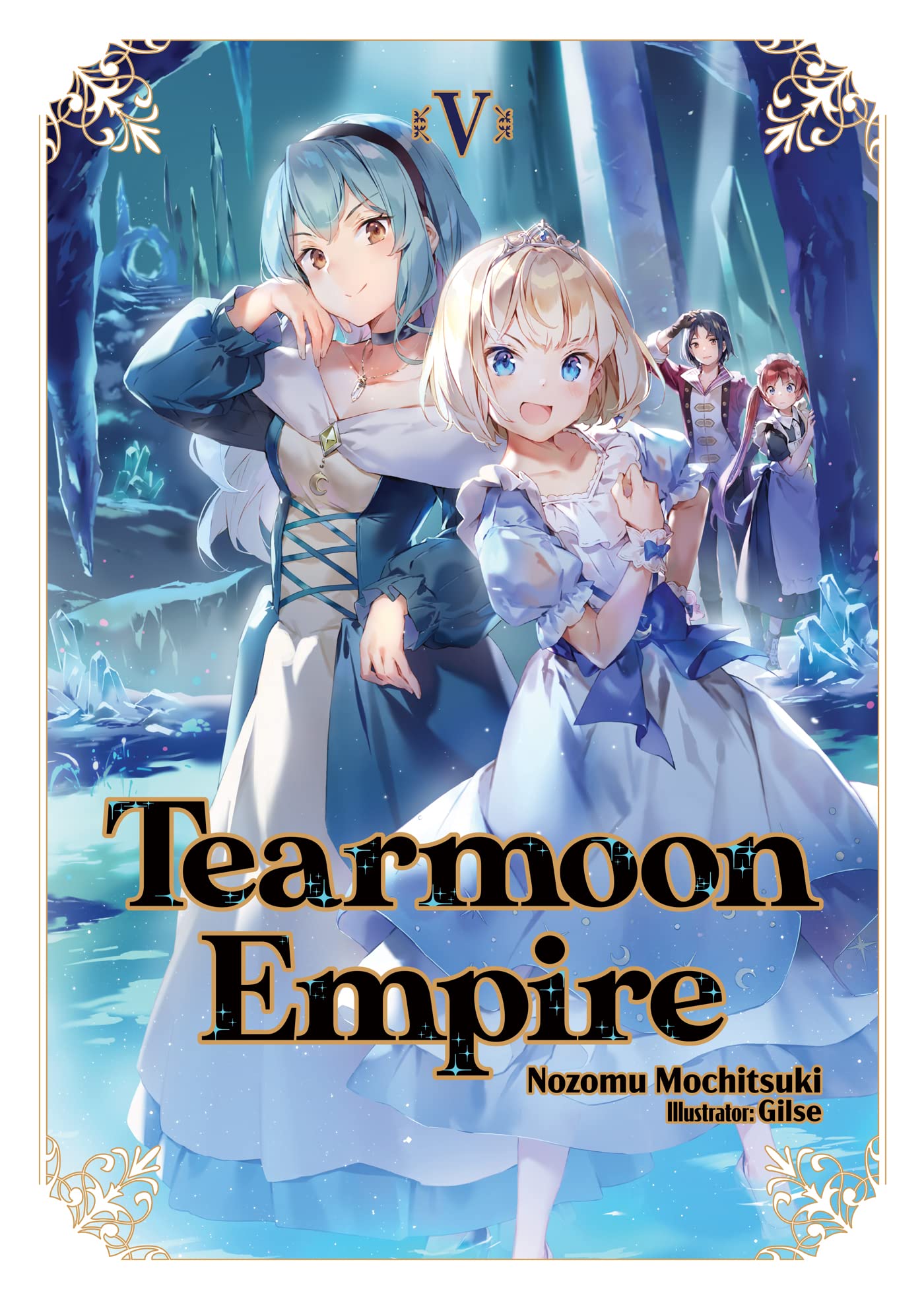 Tearmoon Empire: Volume 5 (Light Novel) (TEARMOON EMPIRE LIGHT NOVEL SC)