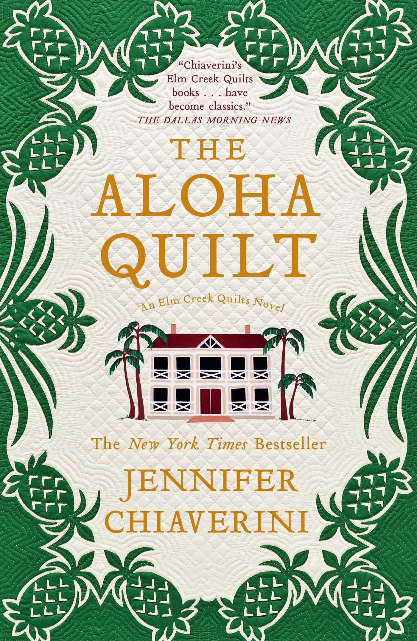 The Aloha Quilt: An Elm Creek Quilts Novel: 16